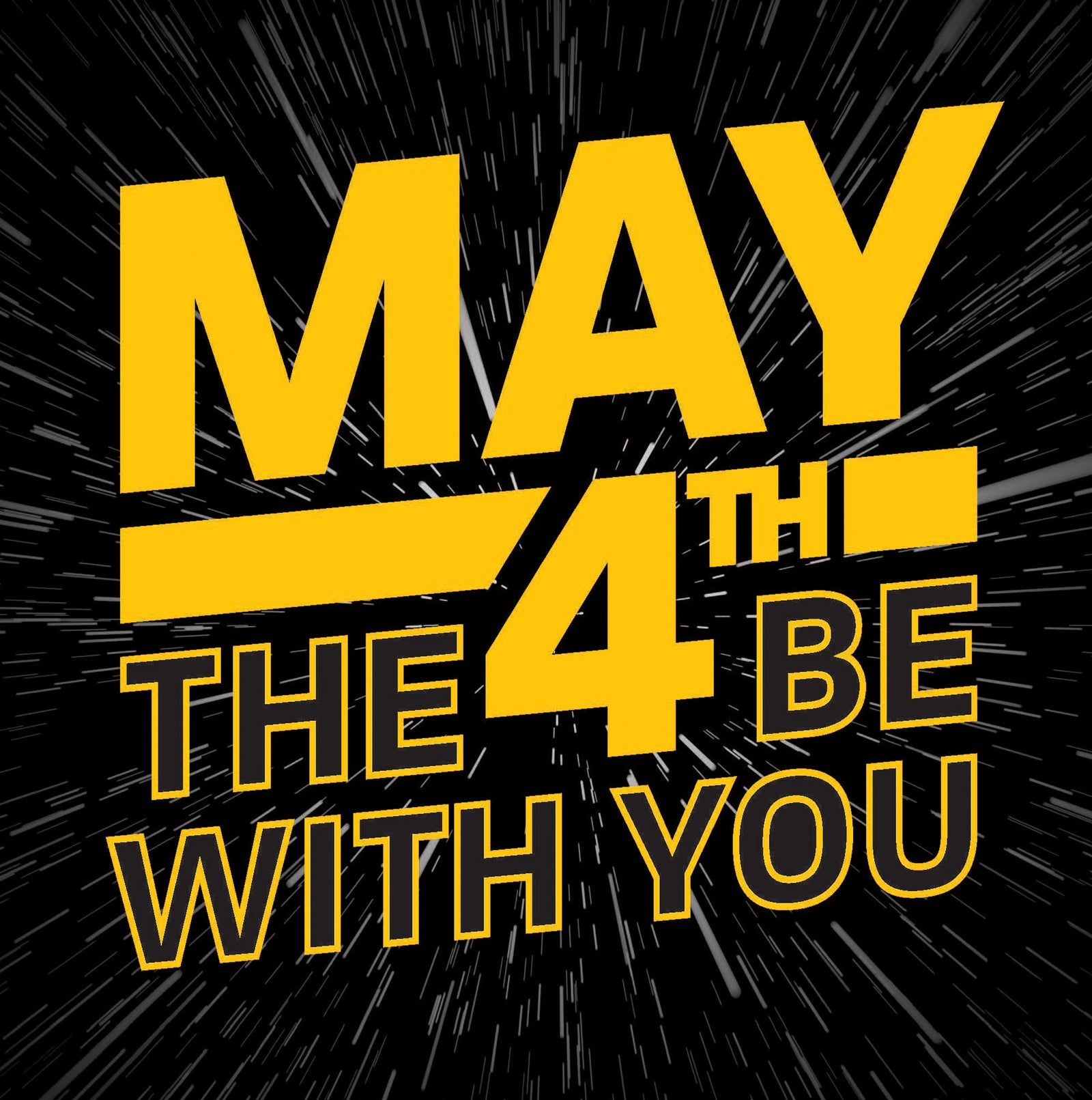 May The Fourth Be With You