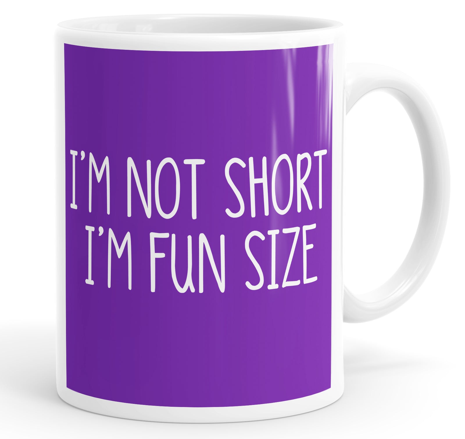 I'm Not Short I'm Fun Size Mug Cup