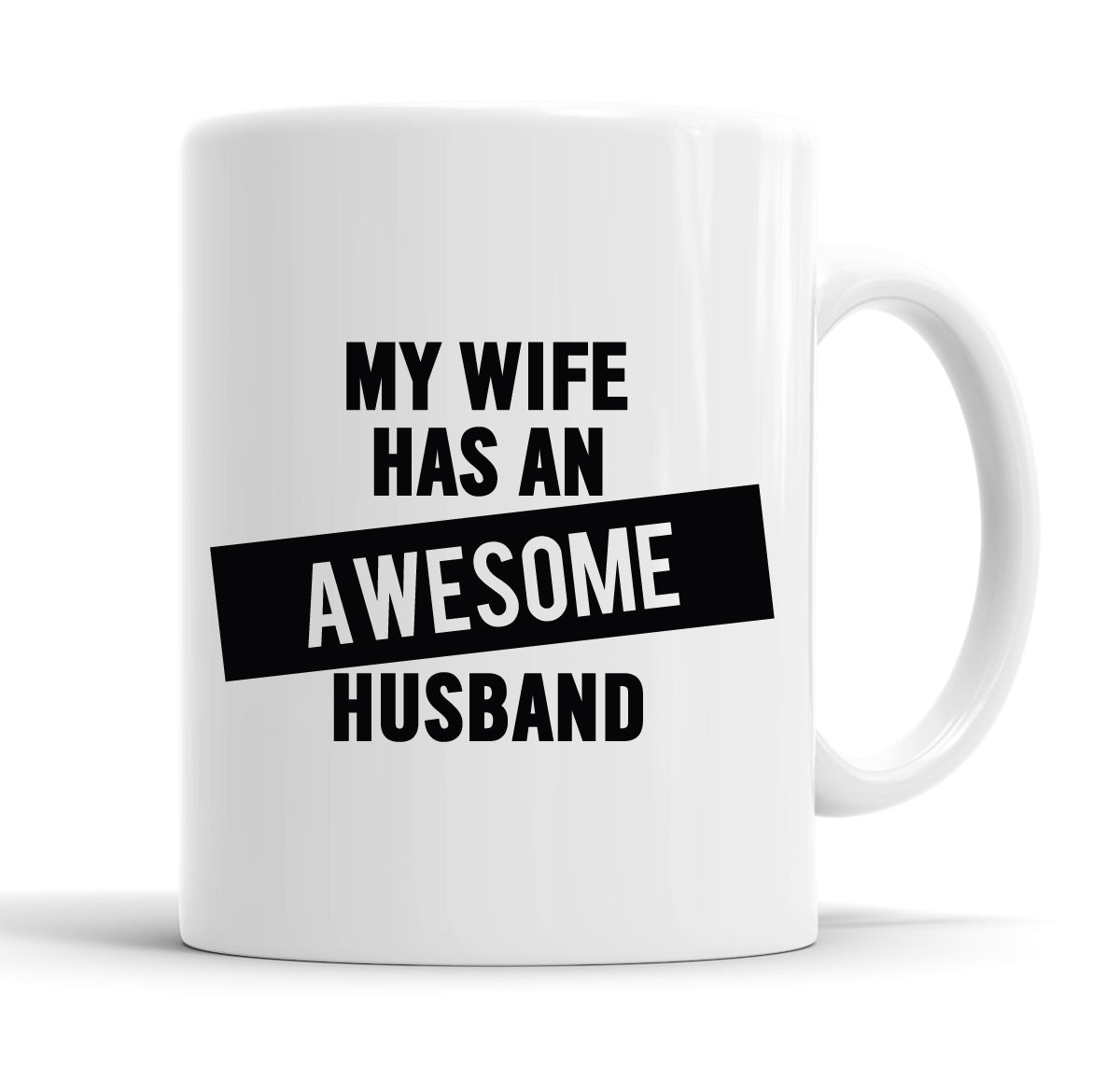 My Wife Has An Awesome Husband Funny Coffee Mug Tea Cup