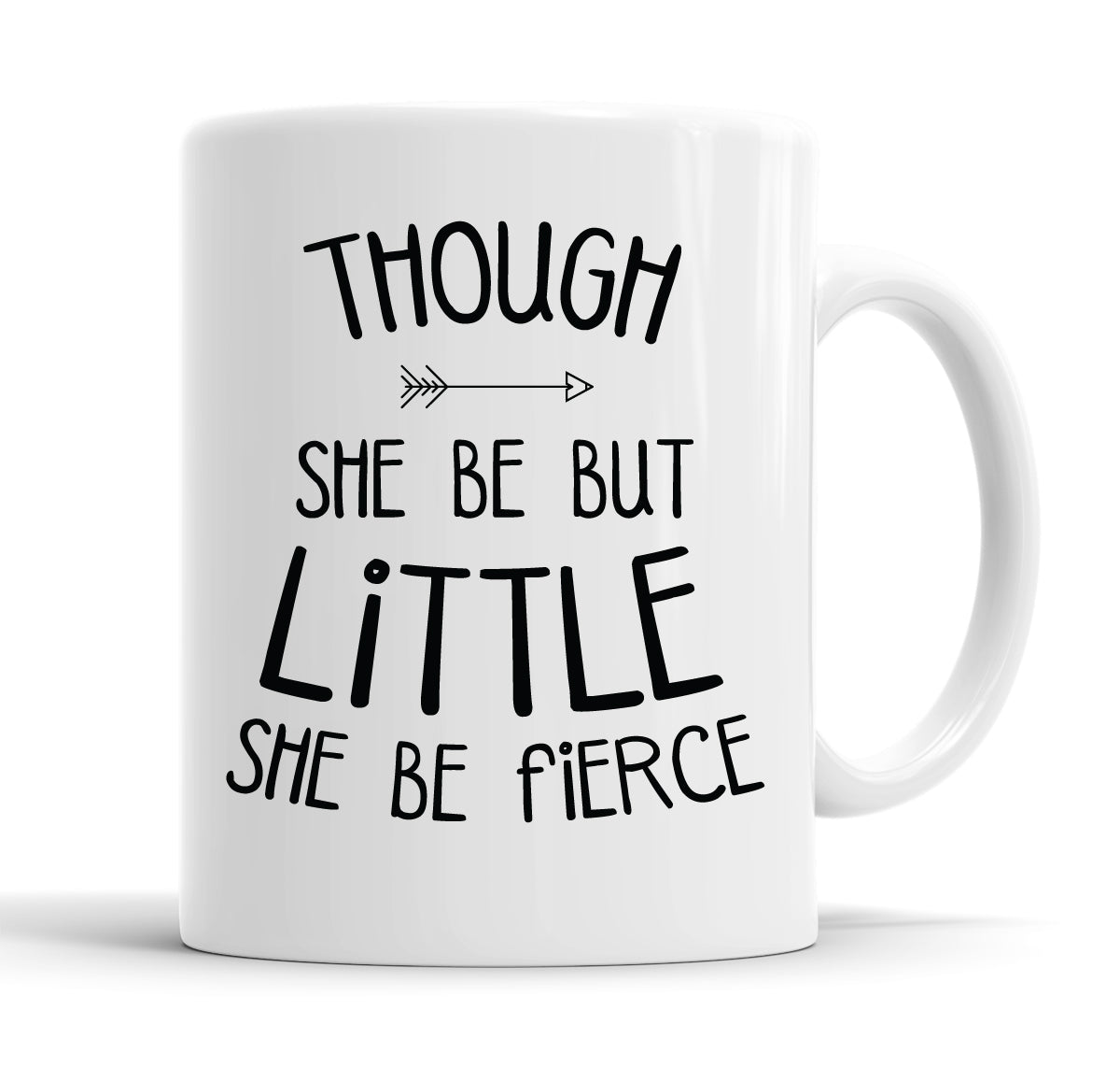 Though She Be Little She Be Fierce Funny Slogan Mug Tea Cup Coffee