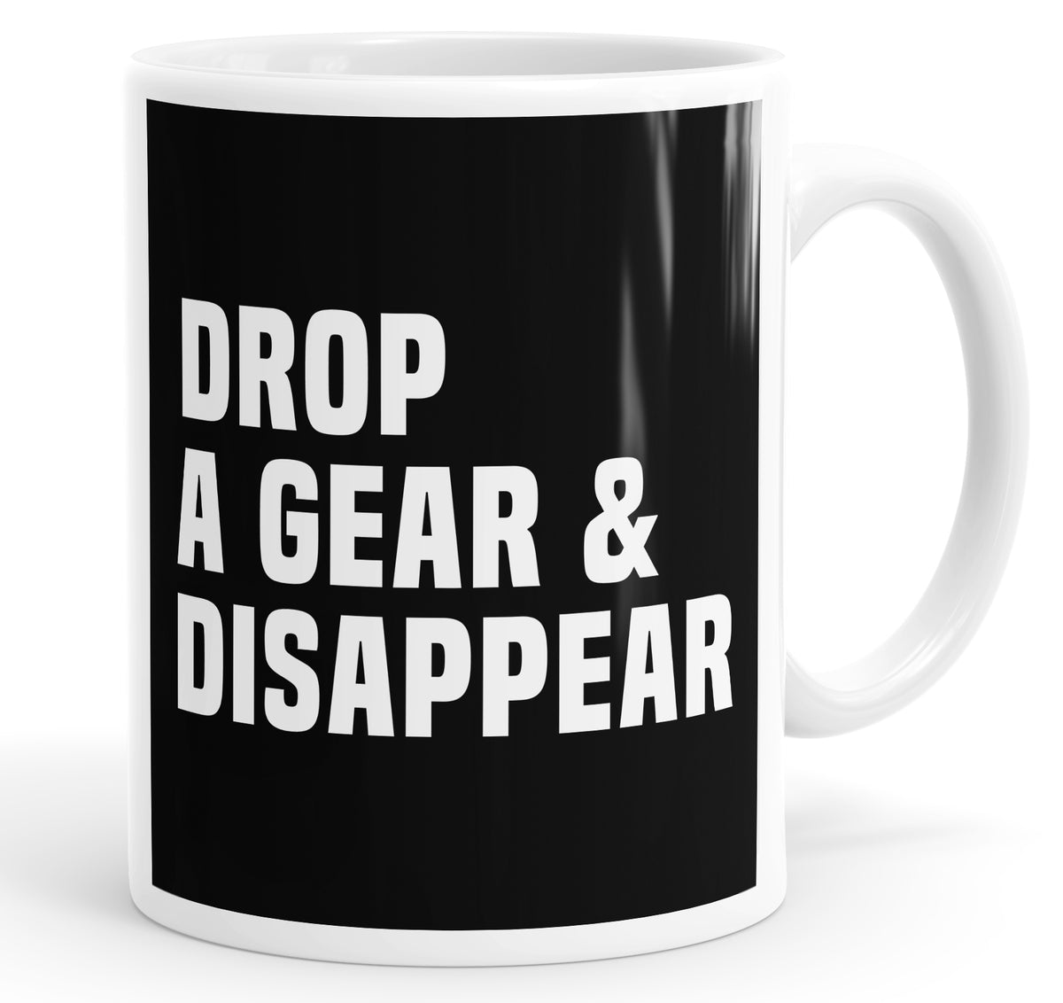 Drop A Gear &amp; Disappear Mug Cup