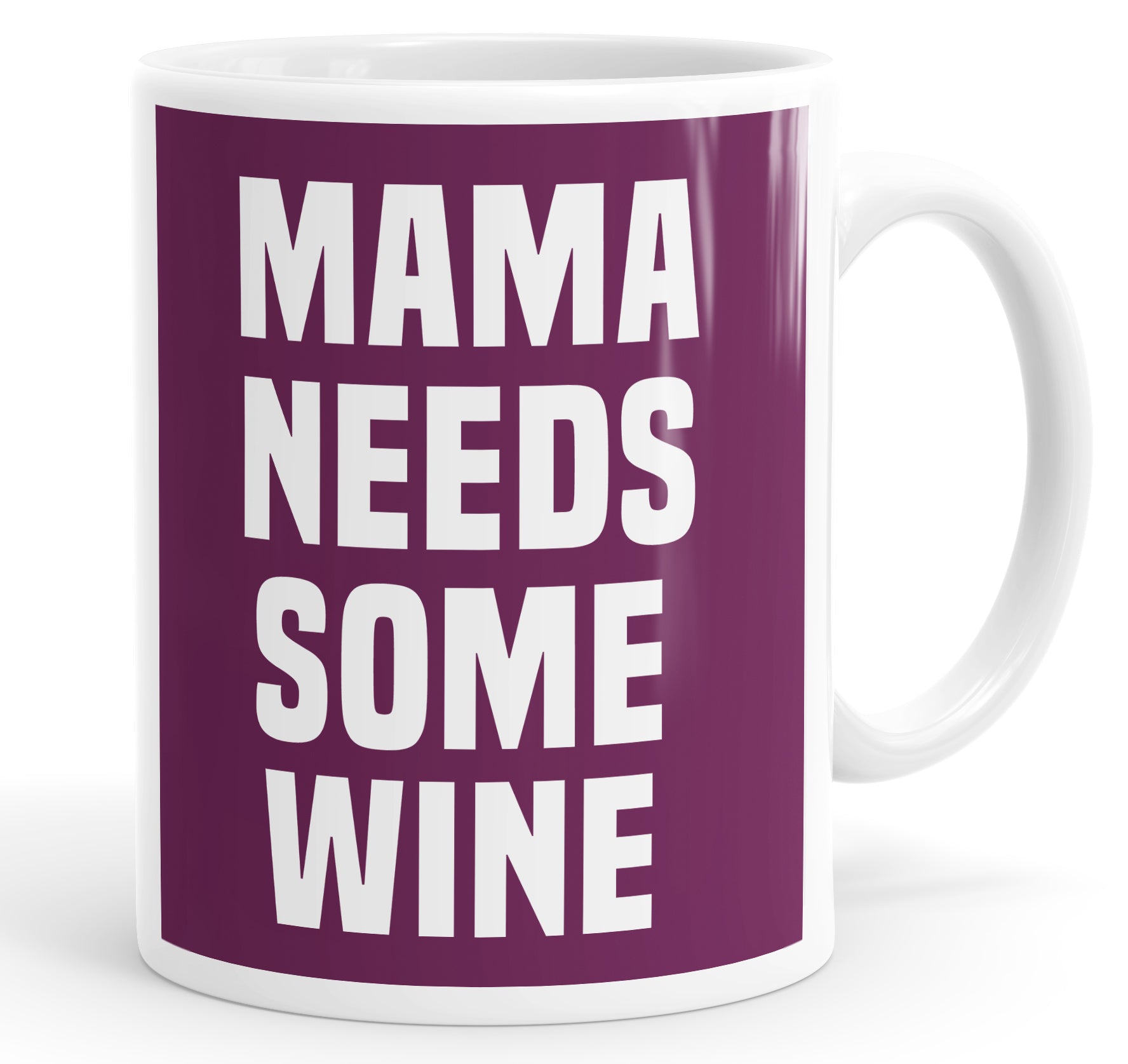 Mama Needs Some Wine Mug Cup