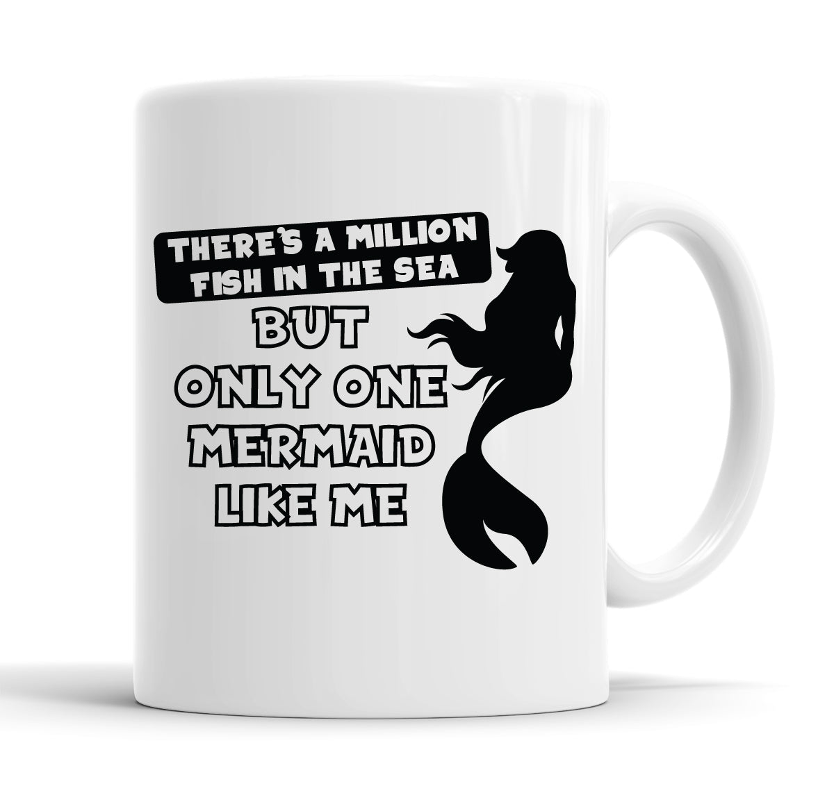 There's A Million Fish In The Sea But Only One Mermaid Like Me Funny Valentine's Day Mug Tea Cup Coffee