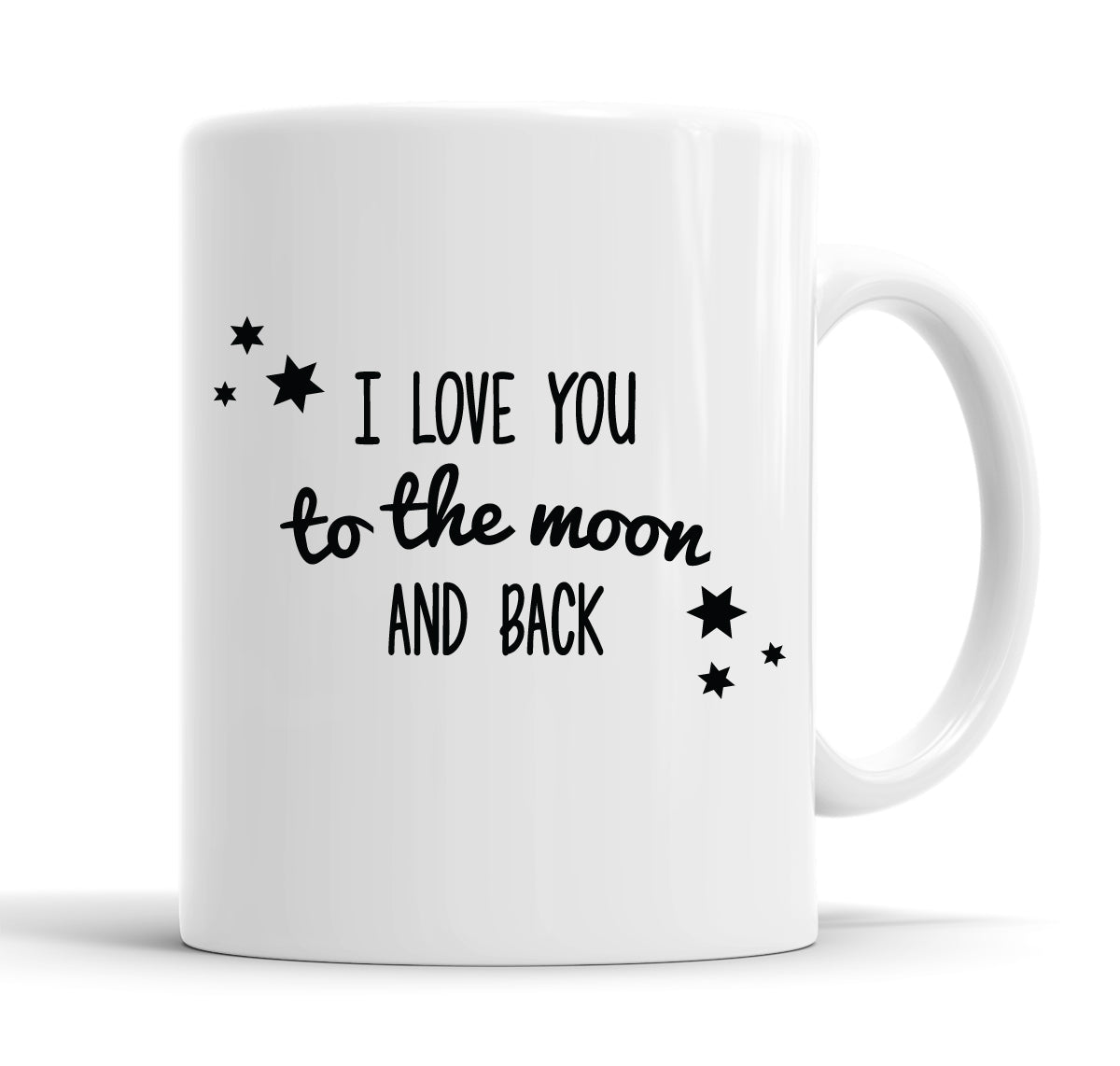 I Love You To The Moon And Back Mug Tea Cup Coffee