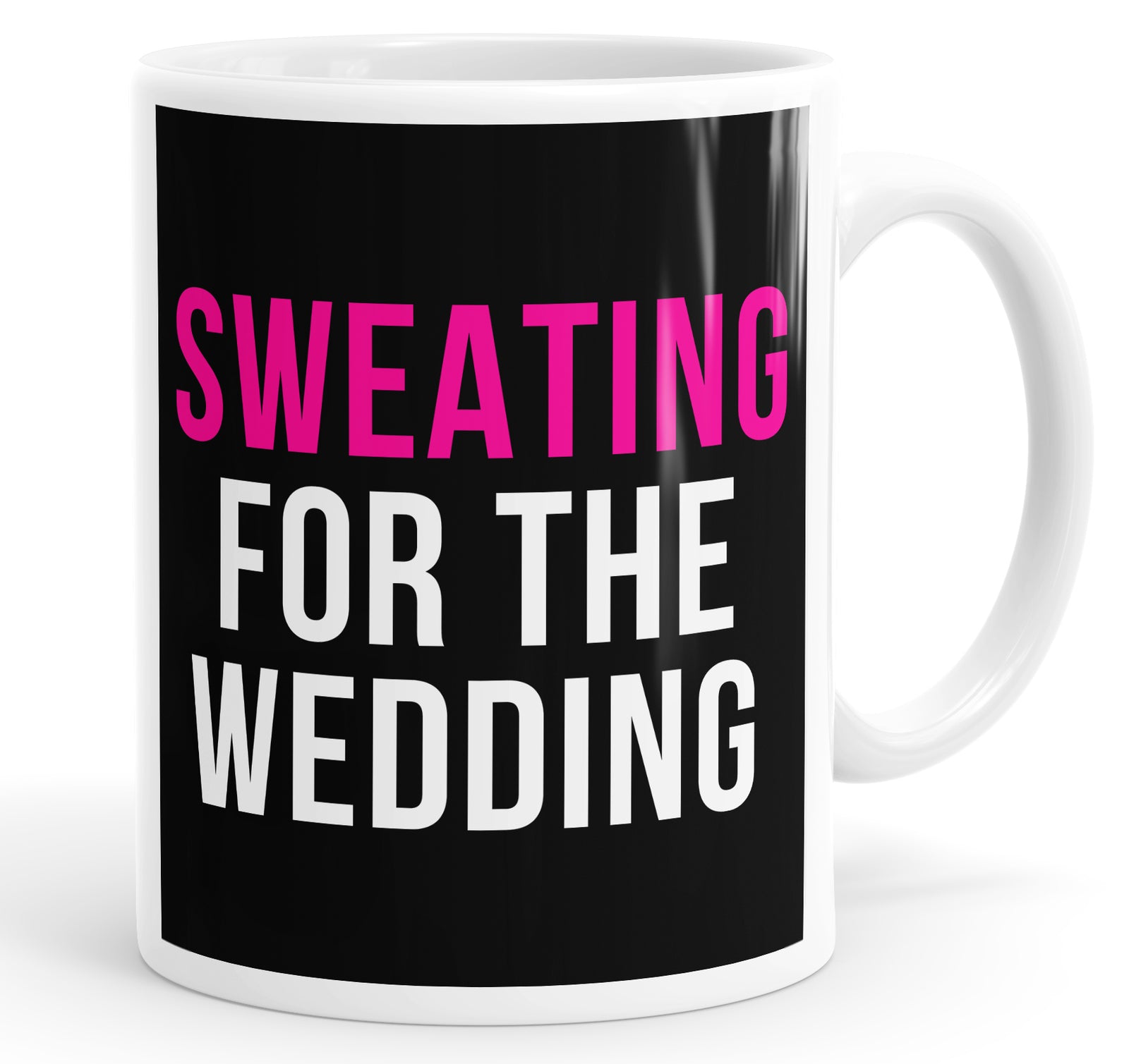 Sweating For The Wedding Mug Cup