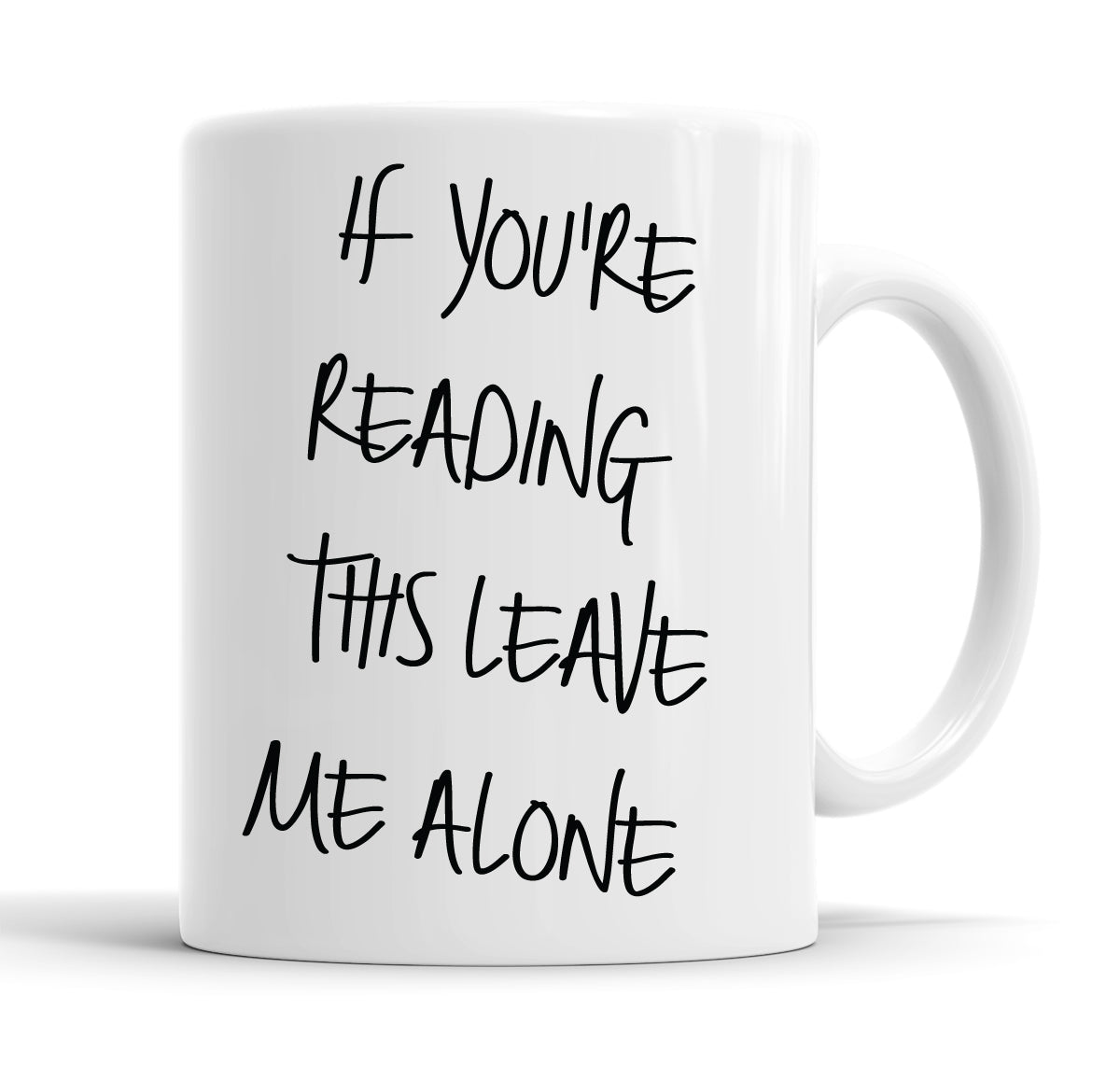 If You Are Reading This Leave Me Alone Funny Slogan Mug Tea Cup Coffee