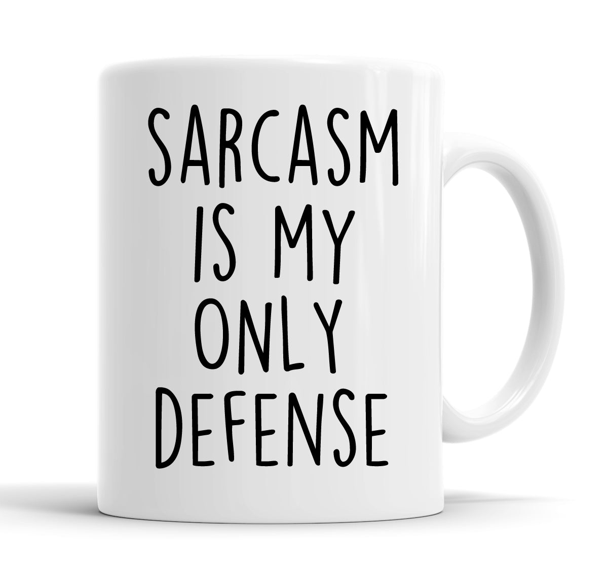Sarcasm Is My Only Defense Funny  Office Coffee Mug Tea Cup
