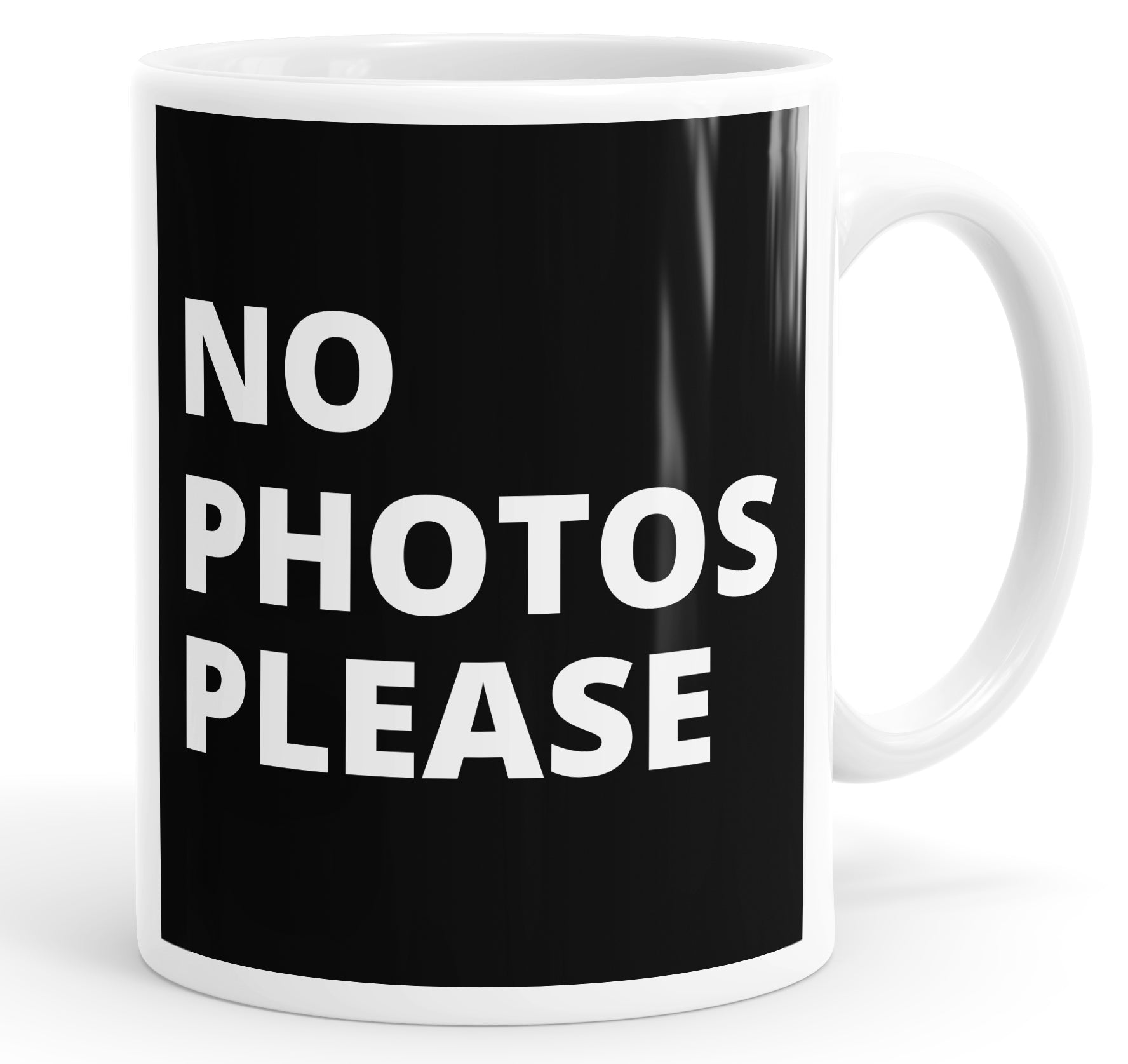 No Photos Please Mug Cup