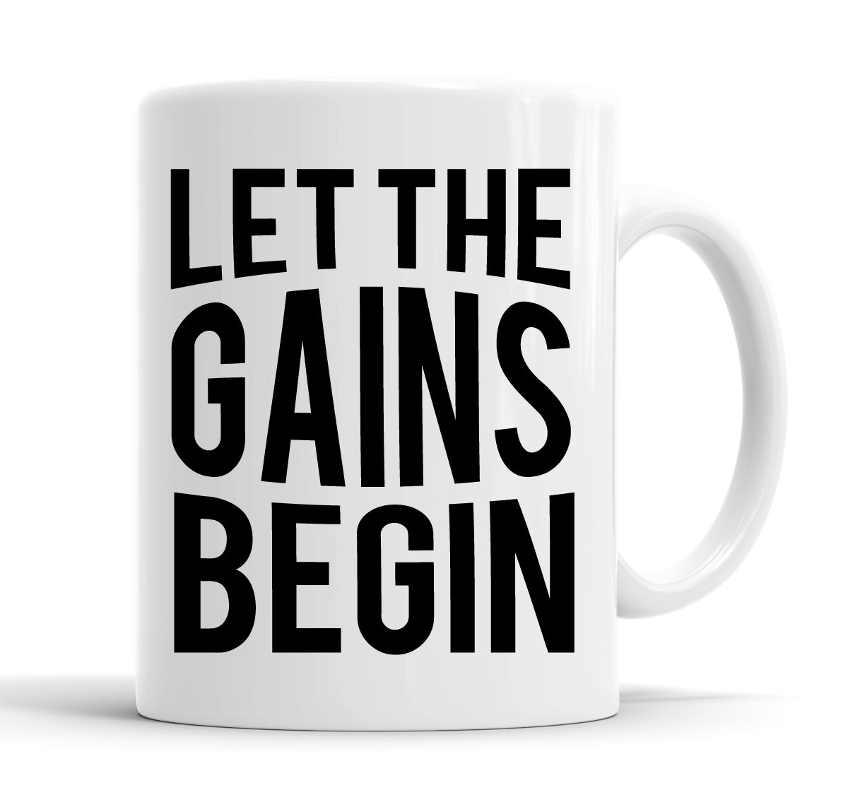 Let The Gains Begin Funny  Office Coffee Mug Tea Cup