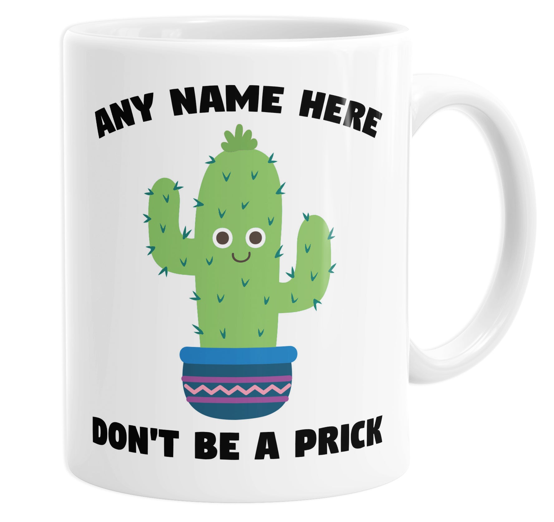 Don't Be A Prick Cactus Personalised Custom Name Mug