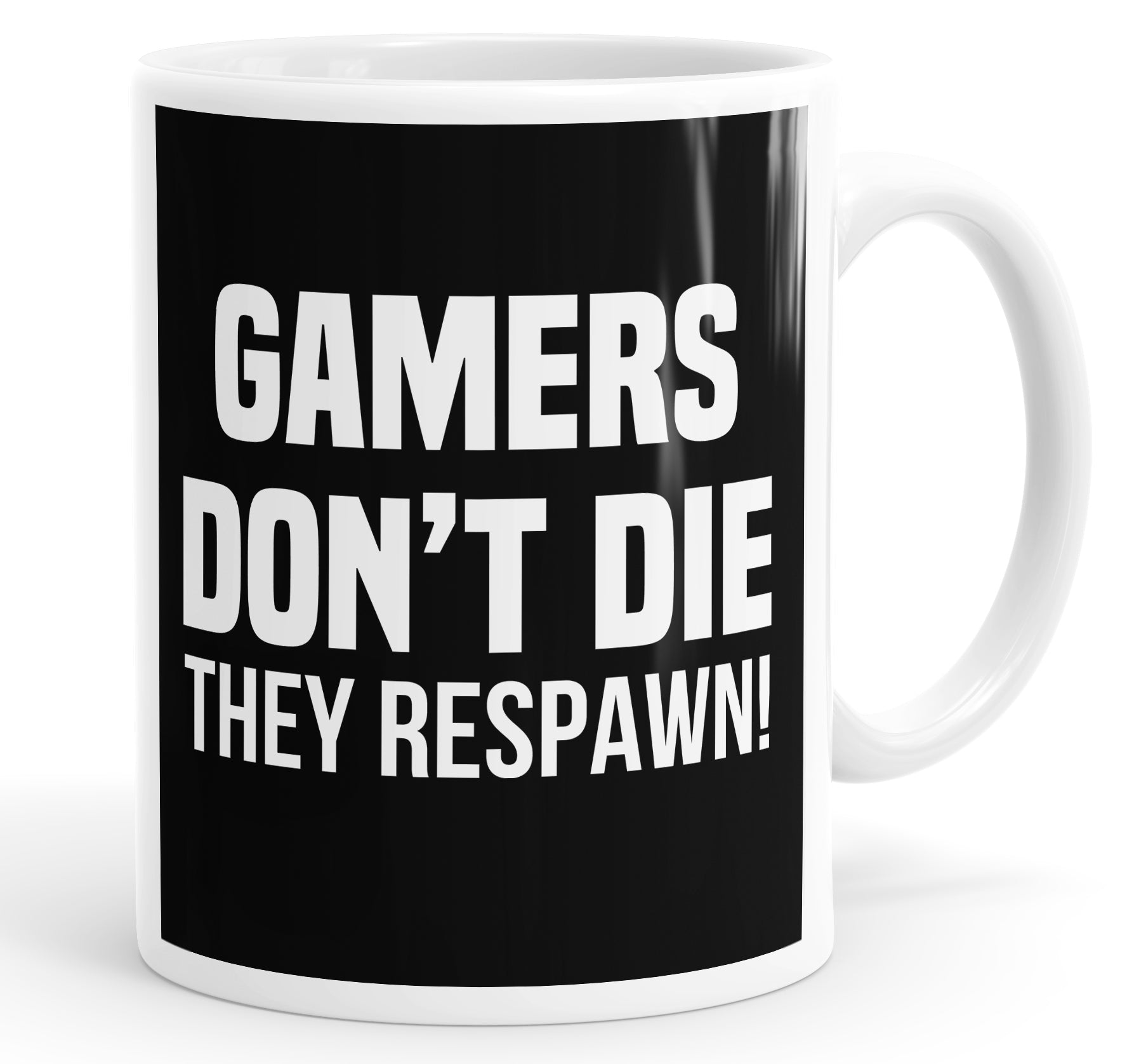 Gamers Don't Die They Respawn Mug Cup