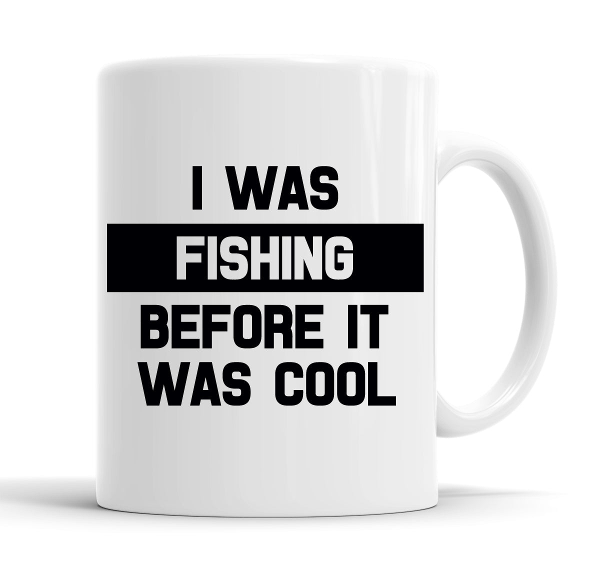 I Was Fishing Before It Was Cool Funny  Office Coffee Mug Tea Cup