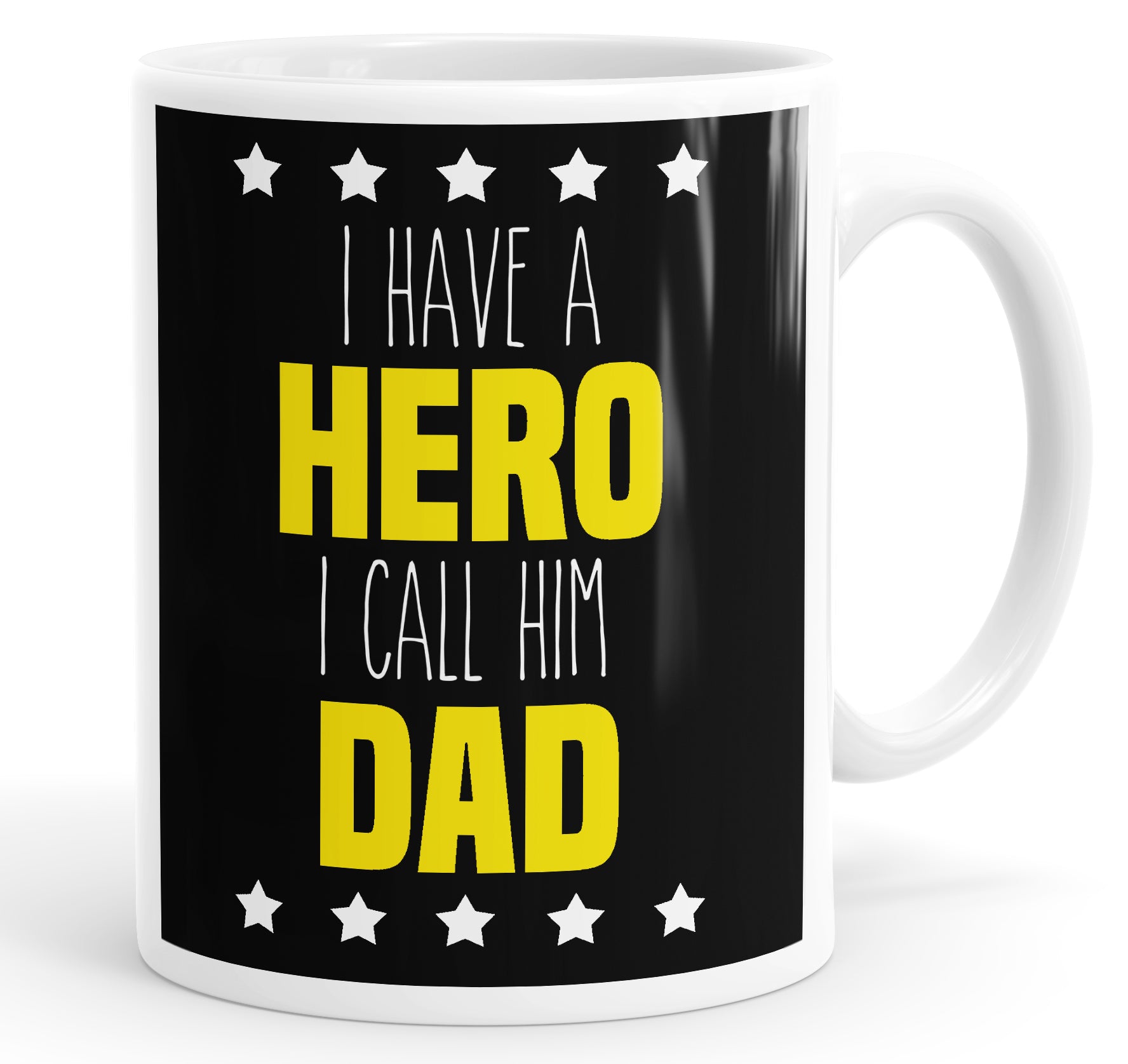 I Have A hero, I Call Him Dad Mug Cup