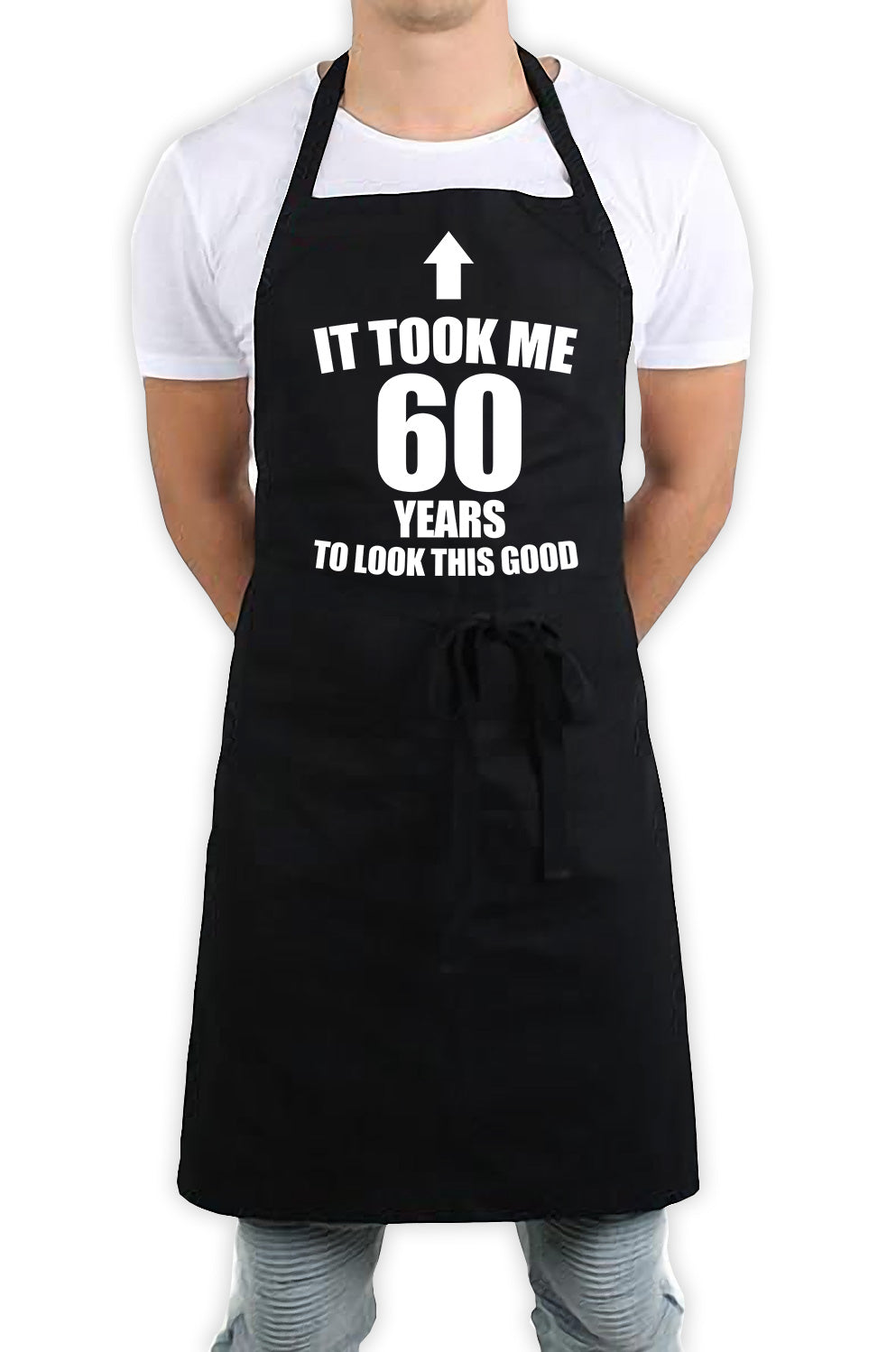 It Took Me 60 Years To Look This Good Funny Kitchen BBQ Apron Black