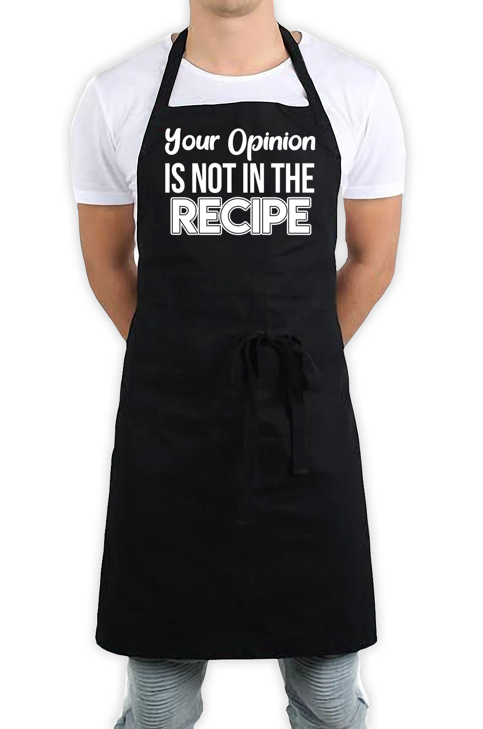 Your Opinion Is Not In The Recipe Funny Kitchen BBQ Apron Black