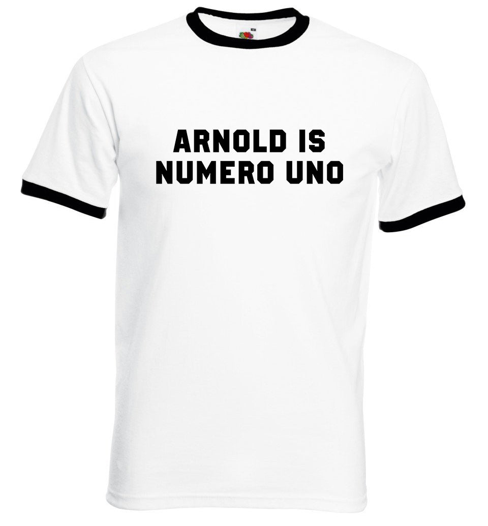 ARNOLD IS NUMERO UNO - AS WORN BY ARNOLD SCHWARZENEGGER MENS UNISEX T-SHIRT