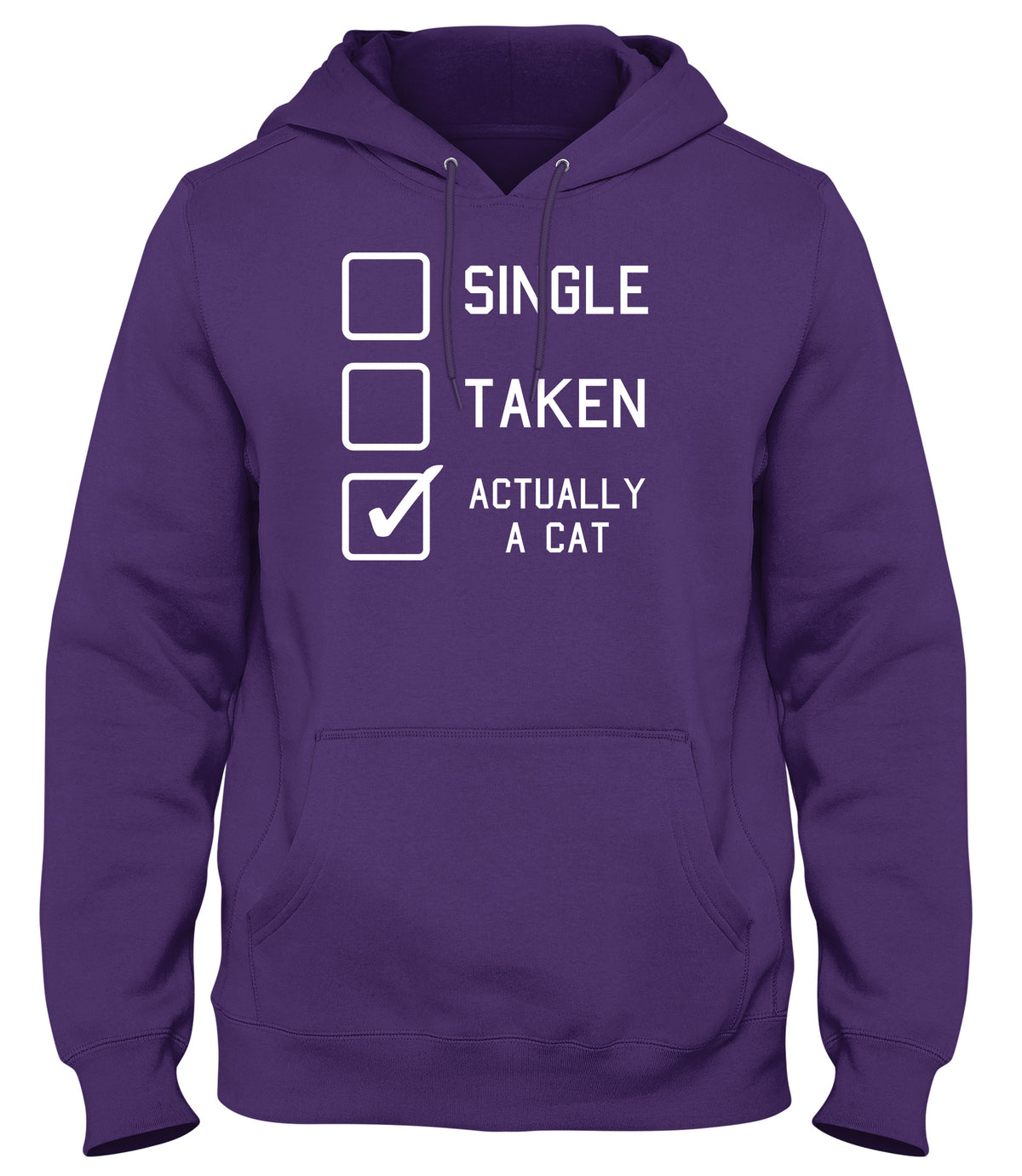 SINGLE  TAKEN  ACTUALLY A CAT MENS LADIES WOMENS UNISEX HOODIE