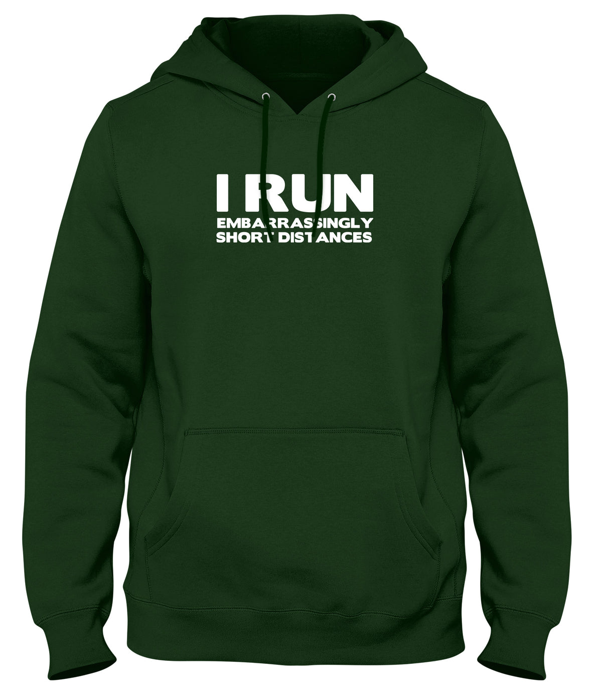 I RUN EMBARRASSINGLY SHORT DISTANCES MENS WOMENS UNISEX FUNNY HOODIE
