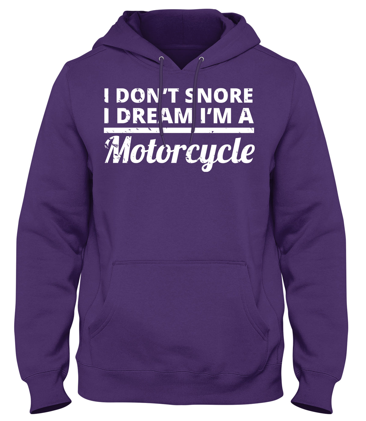 I DON&#39;T SNORE I DREAM I&#39;M A MOTORCYCLE MENS WOMENS LADIES UNISEX FUNNY SLOGAN HOODIE