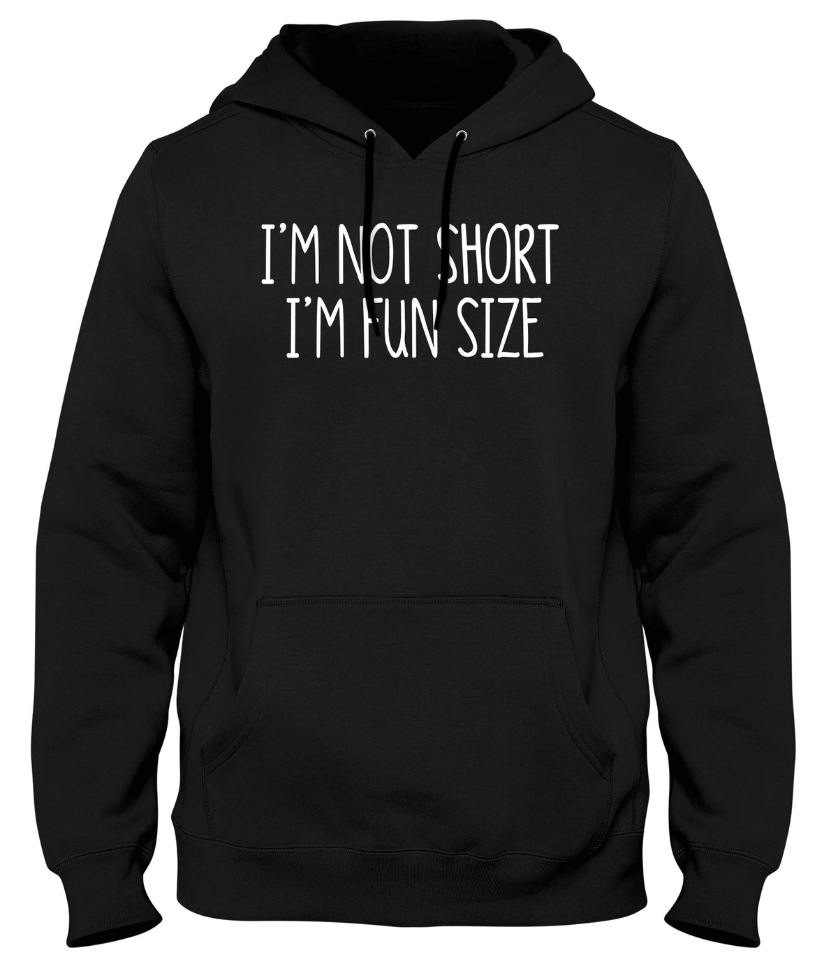 I&#39;M NOT SHORT I&#39;M FUN SIZE MENS WOMENS UNISEX FUNNY HOODIE