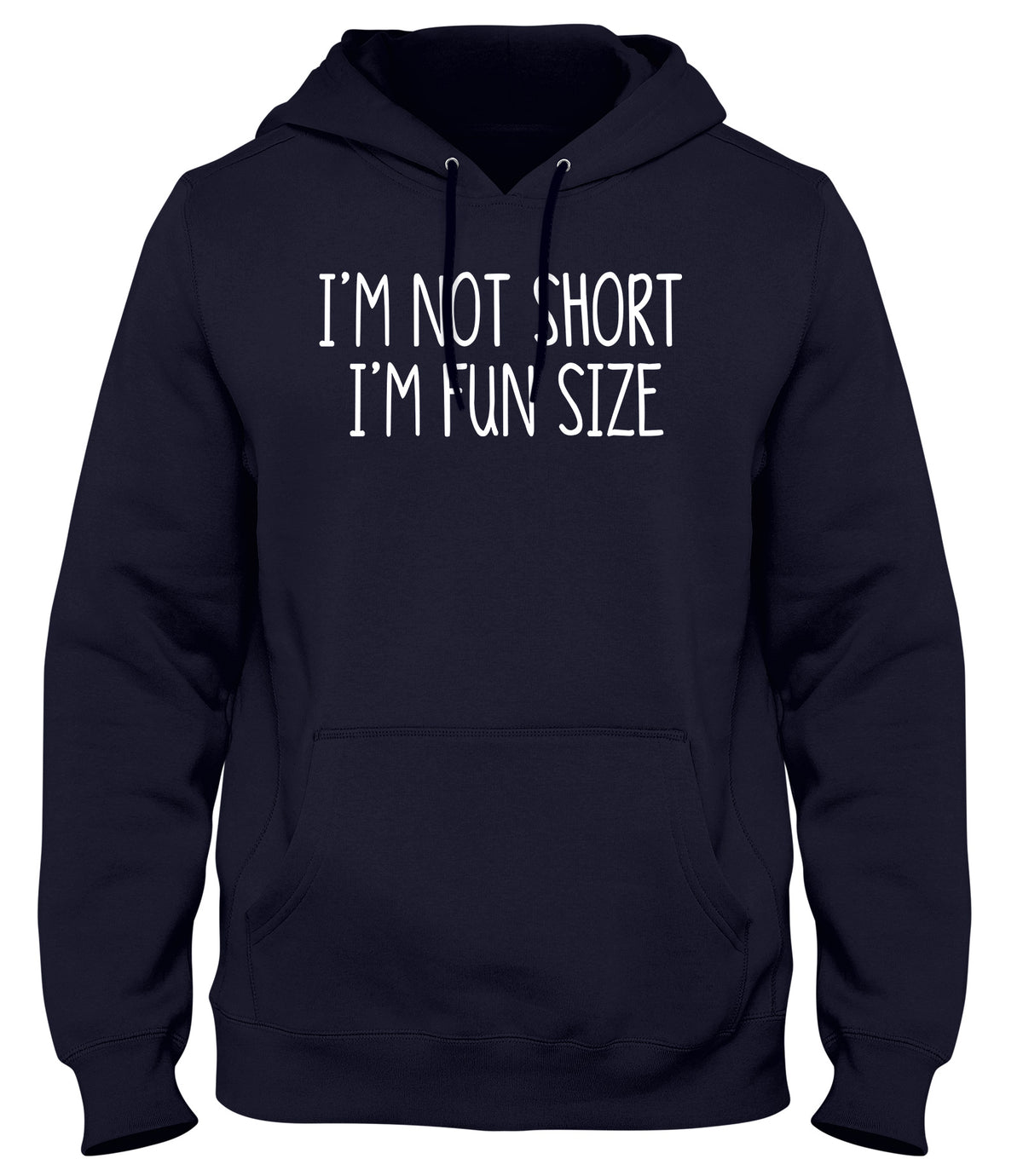 I&#39;M NOT SHORT I&#39;M FUN SIZE MENS WOMENS UNISEX FUNNY HOODIE
