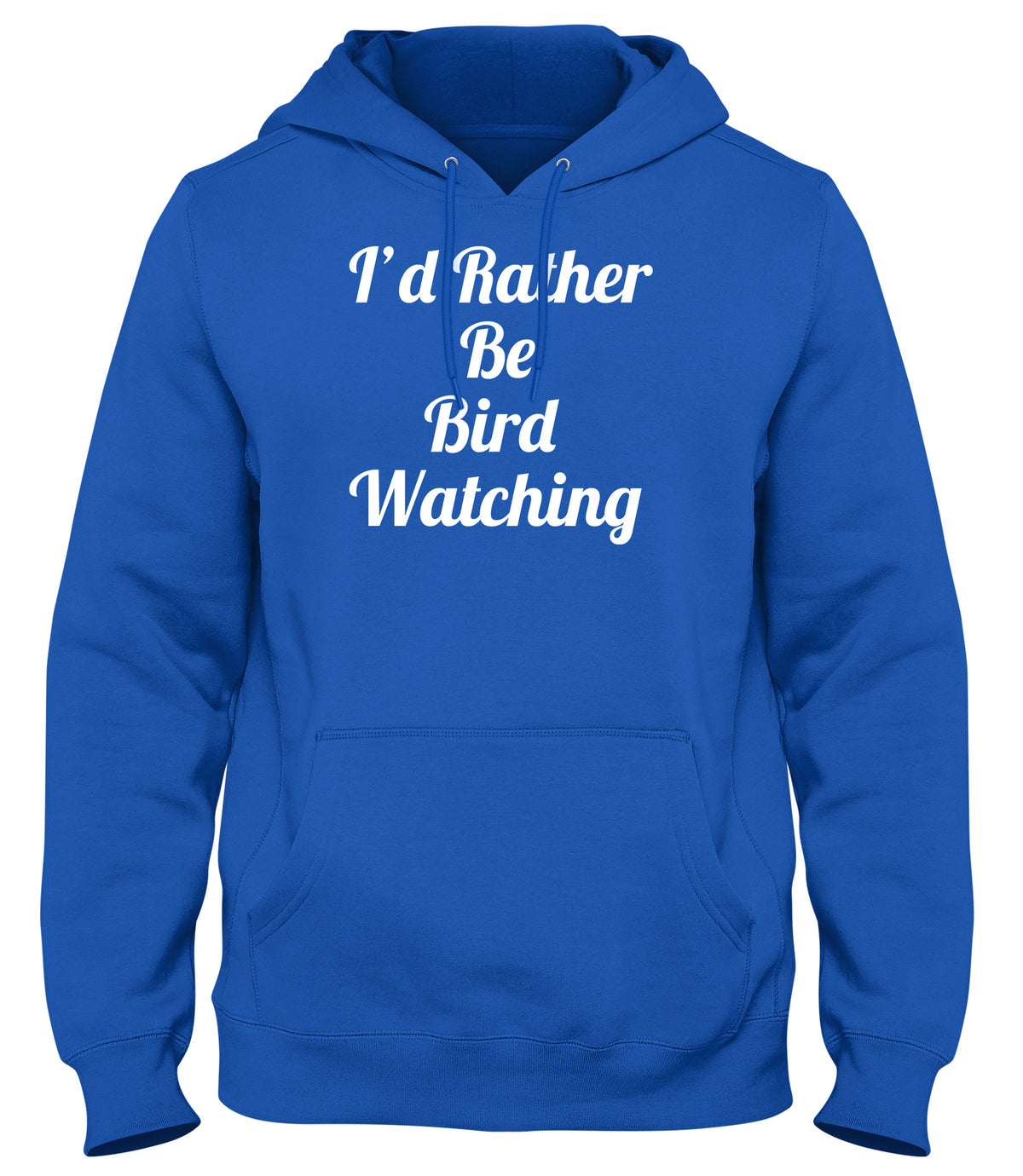 I&#39;D RATHER BE BIRD WATCHING FUNNY MENS LADIES WOMENS UNISEX HOODIE