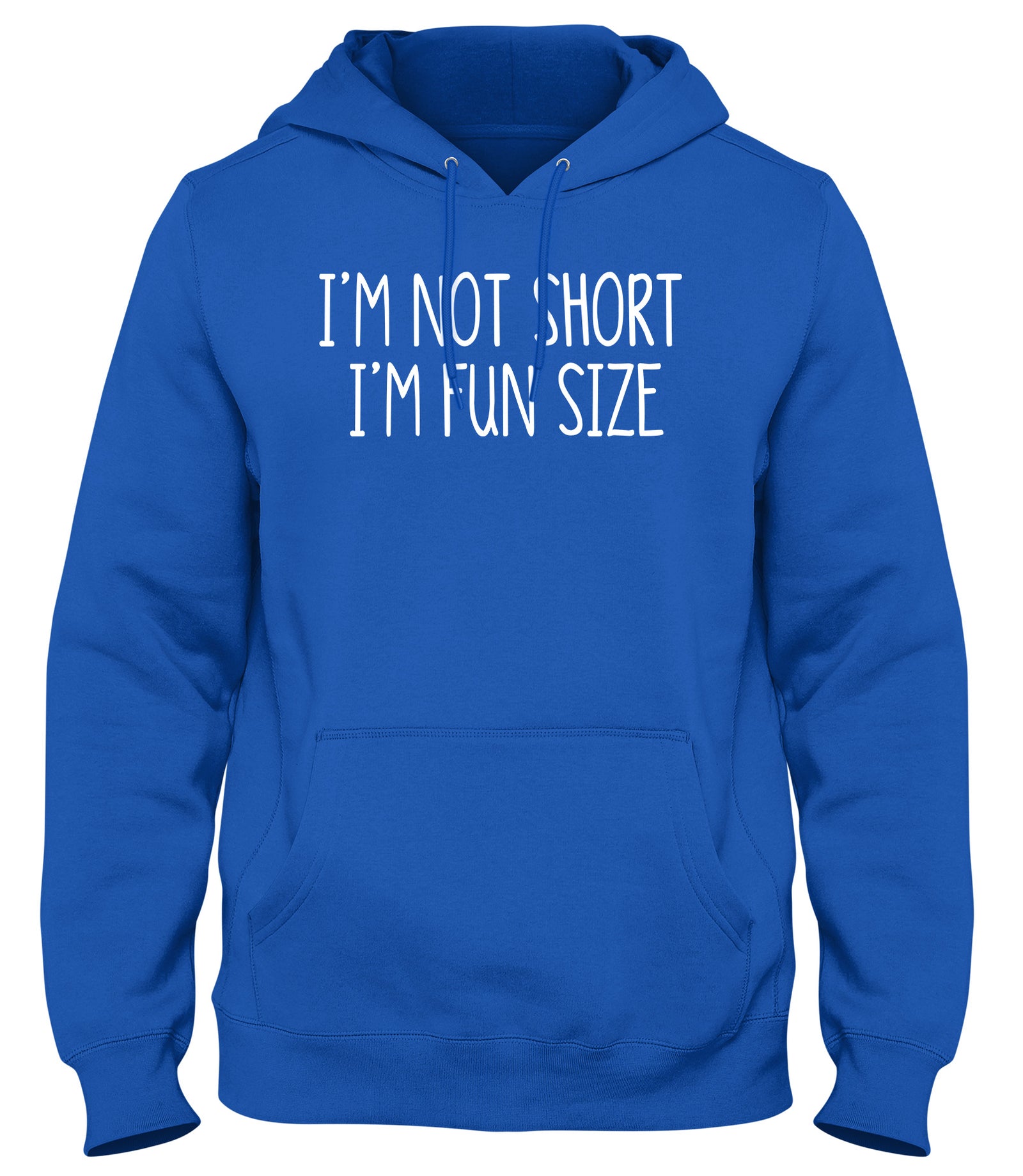 I'M NOT SHORT I'M FUN SIZE MENS WOMENS UNISEX FUNNY HOODIE