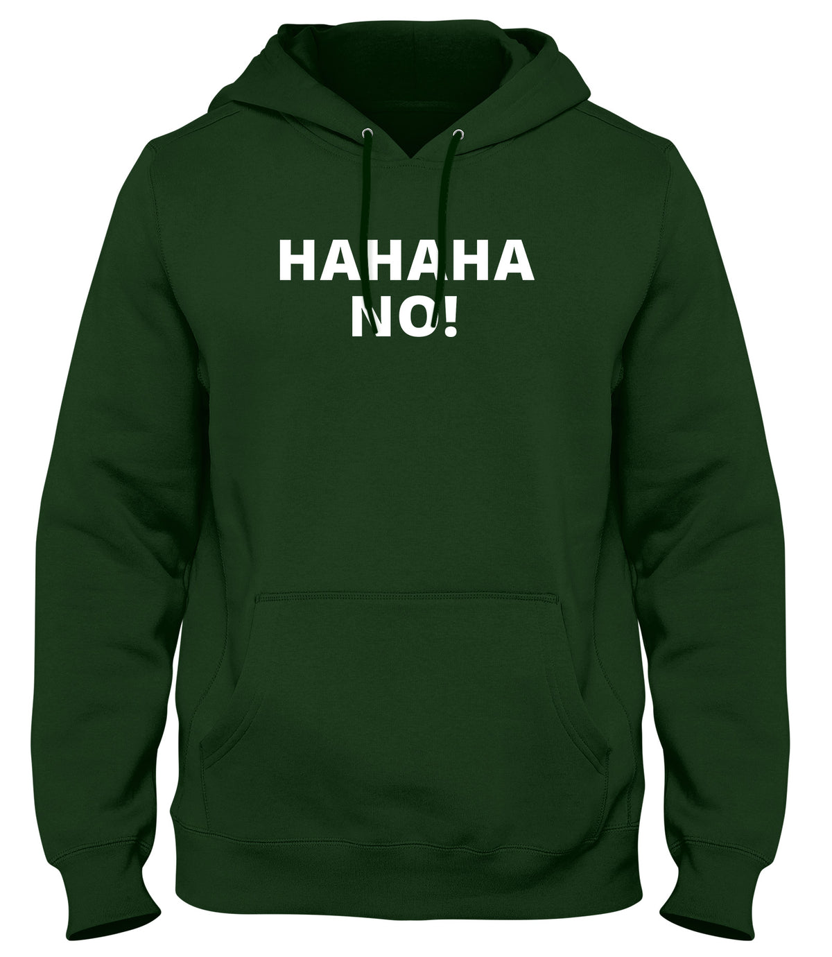 HAHAHA NO! MENS WOMENS UNISEX FUNNY HOODIE