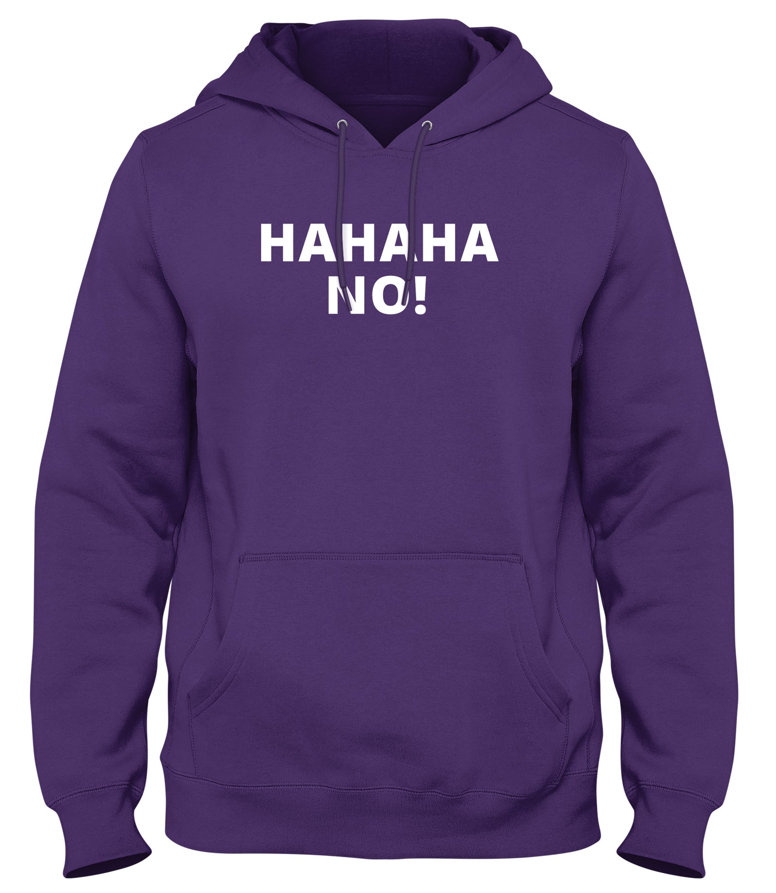 HAHAHA NO! MENS WOMENS UNISEX FUNNY HOODIE