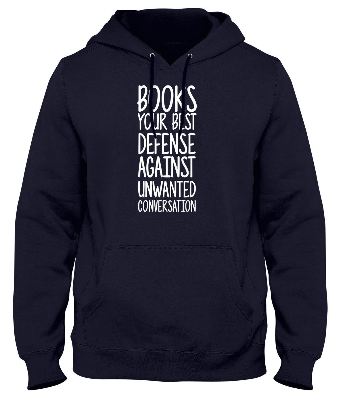 BOOKS  YOUR BEST DEFENSE AGAINST UNWANTED CONVERSATION MENS LADIES WOMENS UNISEX HOODIE
