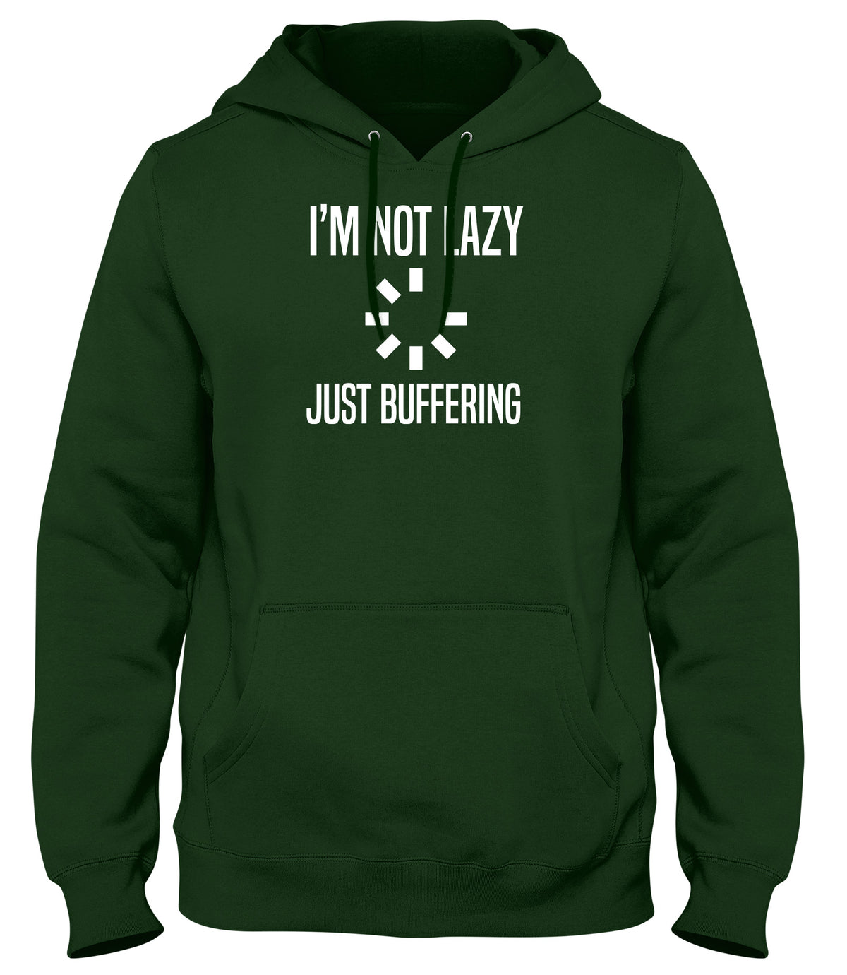 I&#39;M NOT LAZY JUST BUFFERING MENS WOMENS LADIES UNISEX FUNNY SLOGAN HOODIE