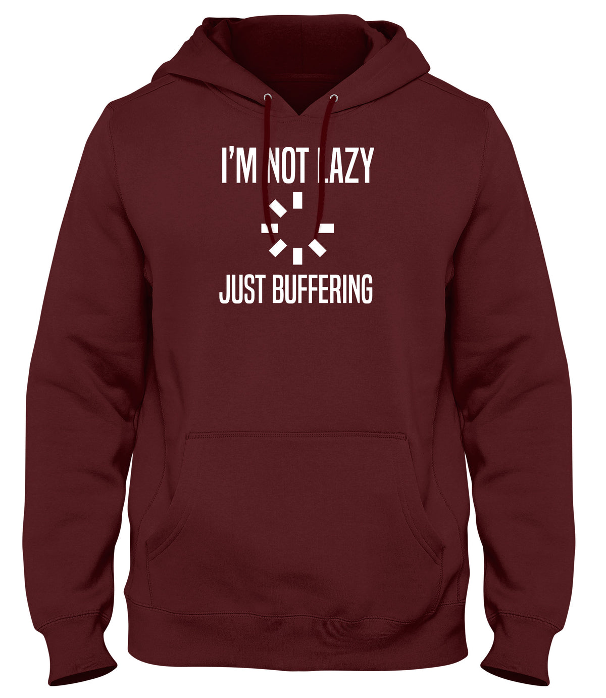 I&#39;M NOT LAZY JUST BUFFERING MENS WOMENS LADIES UNISEX FUNNY SLOGAN HOODIE