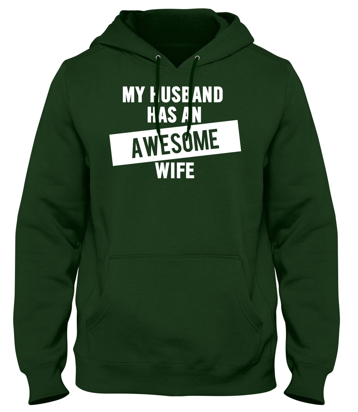 MY HUSBAND HAS AN AWESOME WIFE WOMENS LADIES MENS UNISEX HOODIE