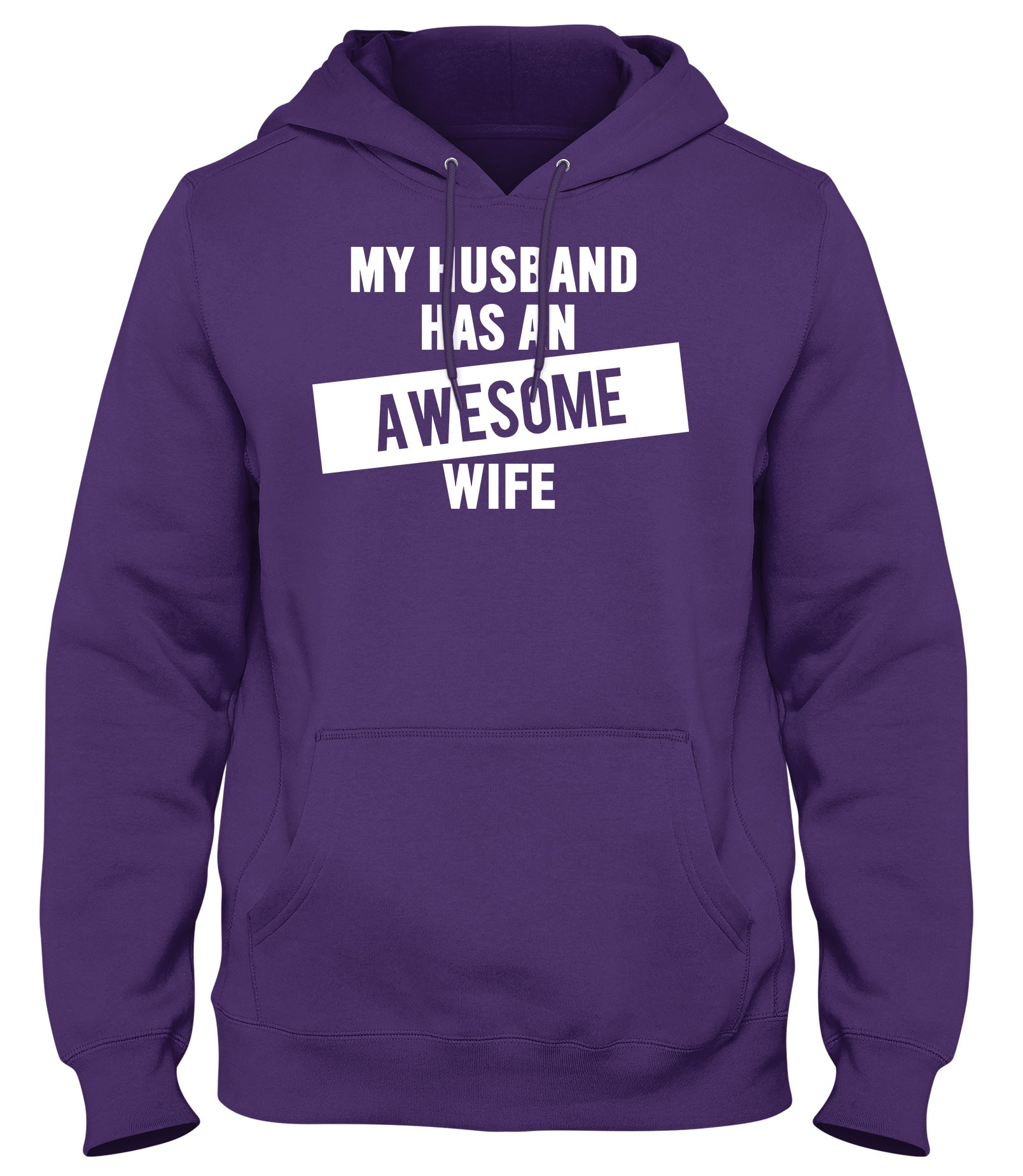 MY HUSBAND HAS AN AWESOME WIFE WOMENS LADIES MENS UNISEX HOODIE