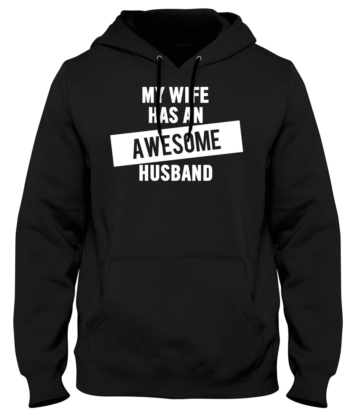 MY WIFE HAS AN AWESOME HUSBAND WOMENS LADIES MENS UNISEX HOODIE