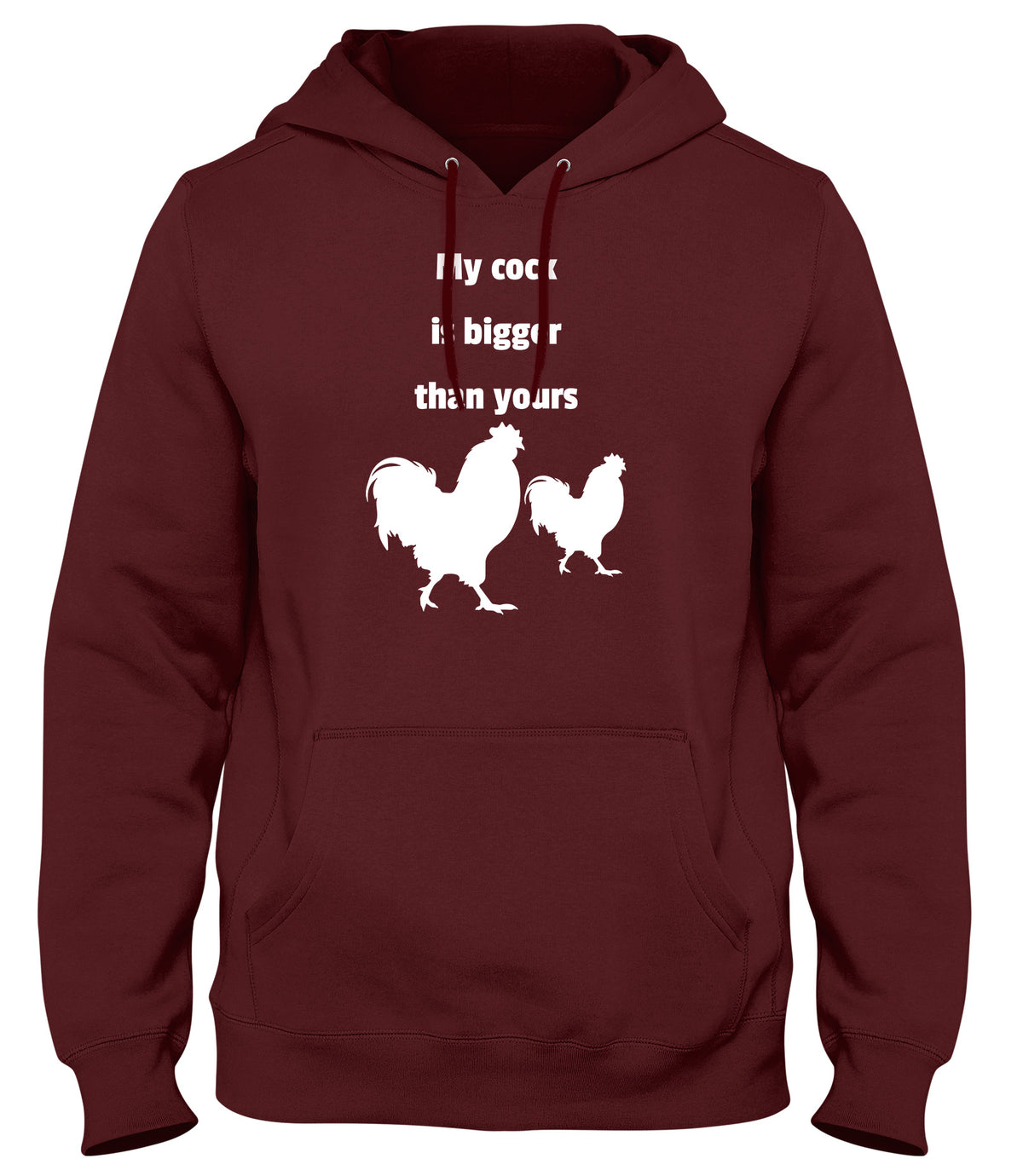 MY COCK IS BIGGER THAN YOURS MENS LADIES WOMENS UNISEX HOODIE