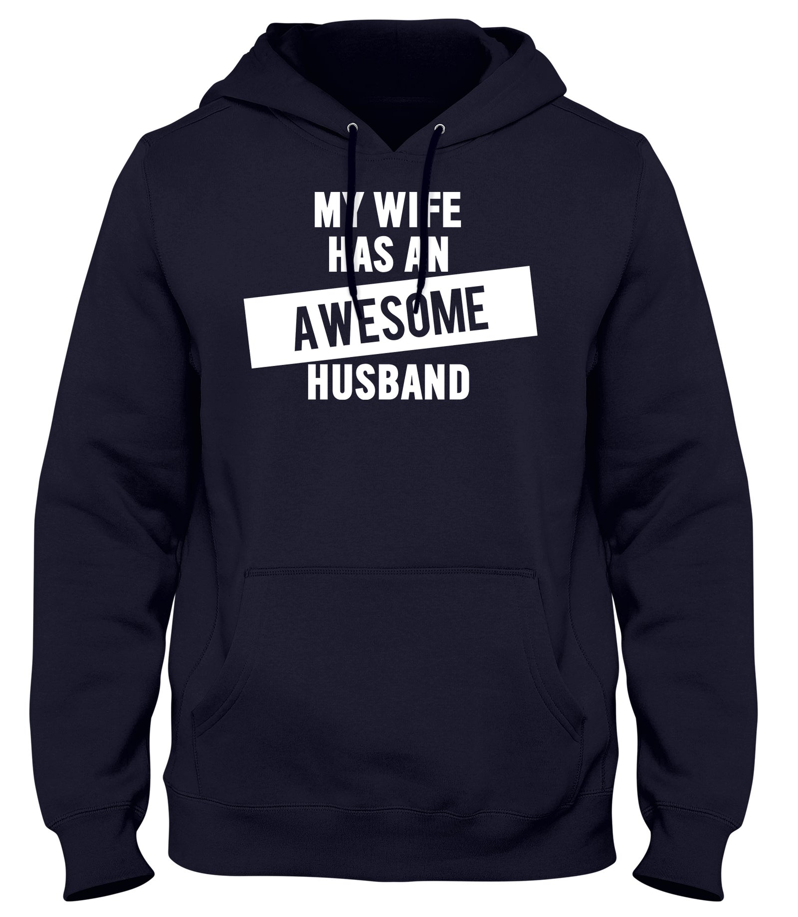 MY WIFE HAS AN AWESOME HUSBAND WOMENS LADIES MENS UNISEX HOODIE
