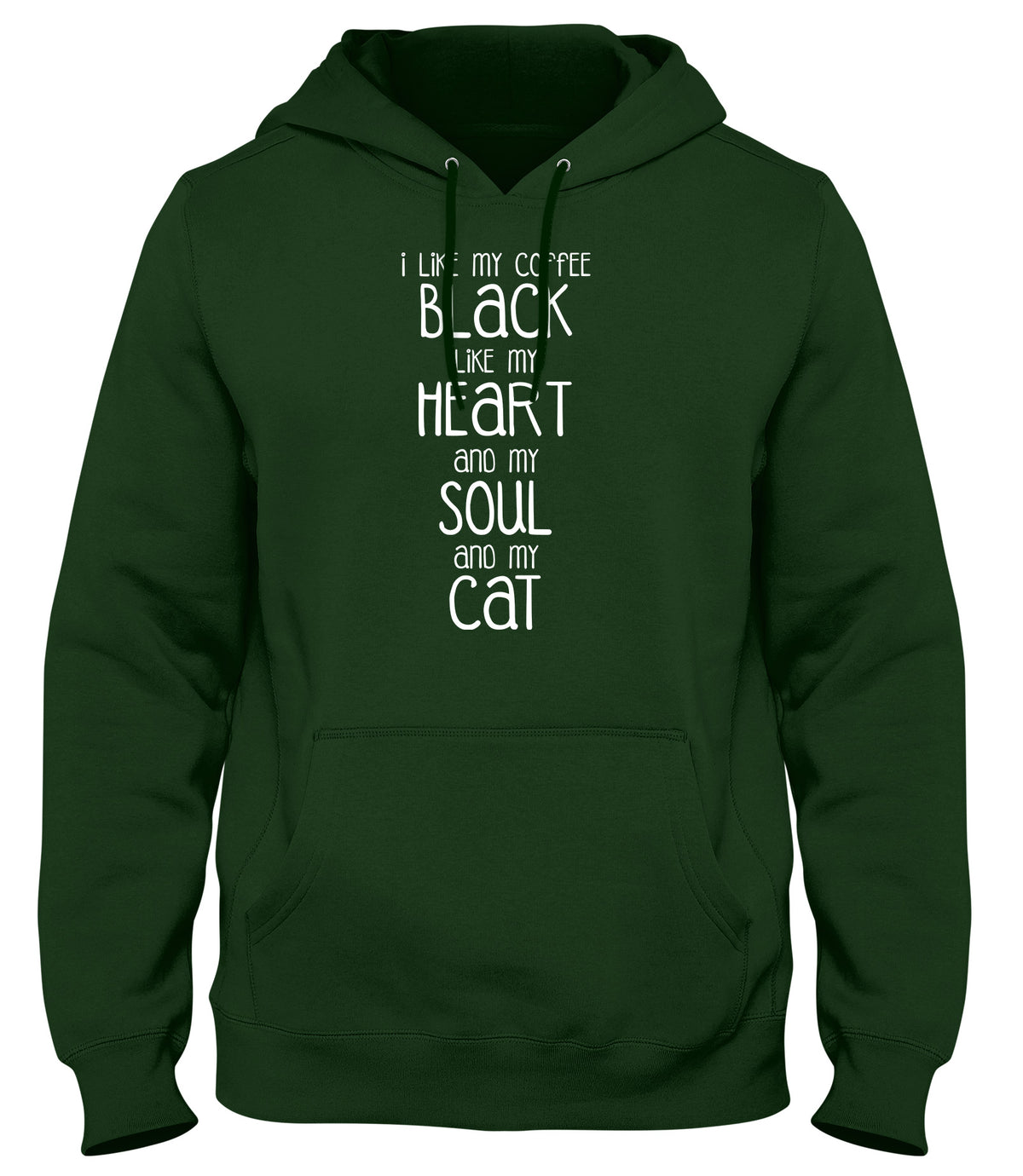 I LIKE MY COFFEE BLACK LIKE MY HEART AND MY SOUL AND MY CAT MENS LADIES WOMENS UNISEX HOODIE
