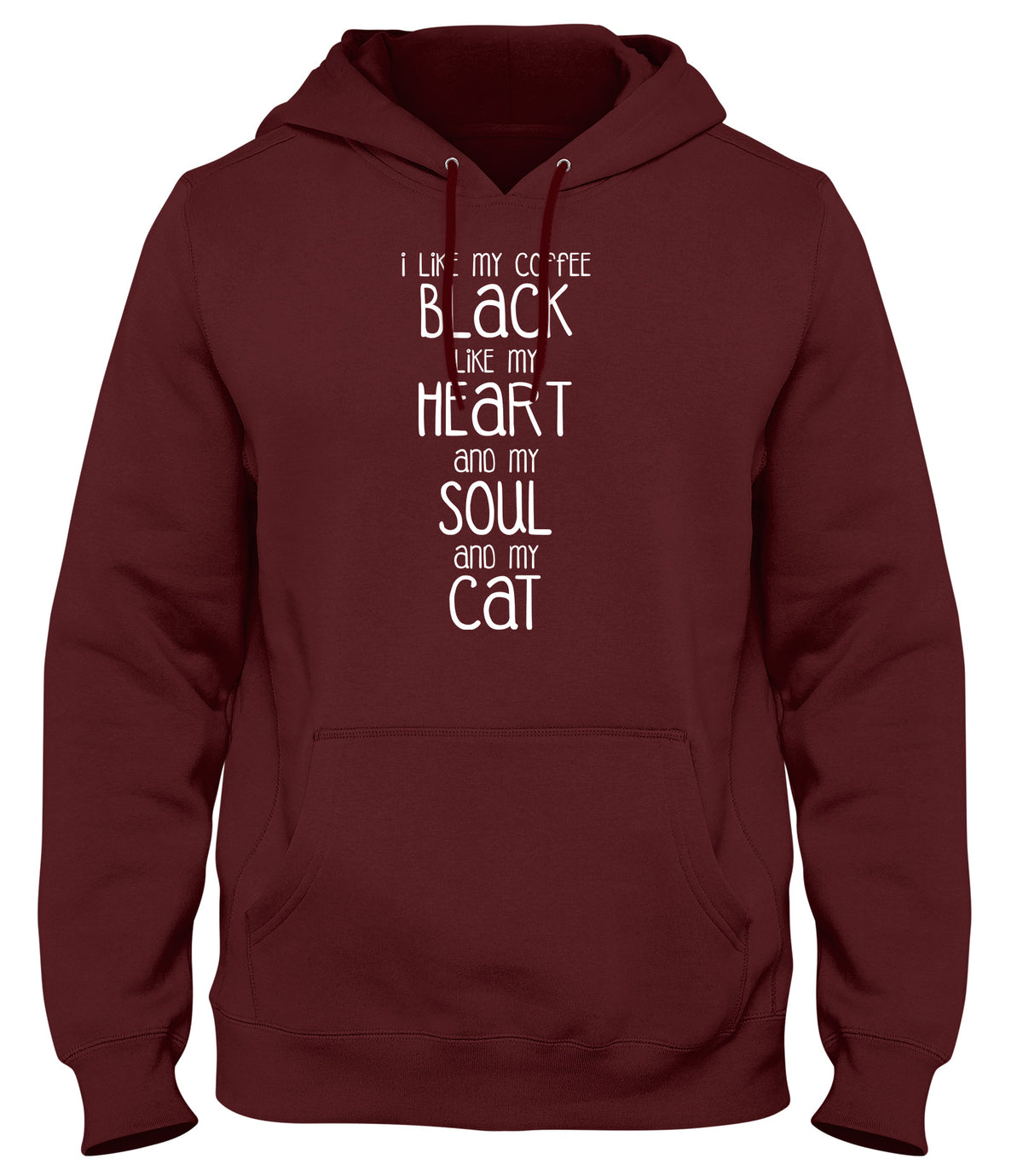 I LIKE MY COFFEE BLACK LIKE MY HEART AND MY SOUL AND MY CAT MENS LADIES WOMENS UNISEX HOODIE