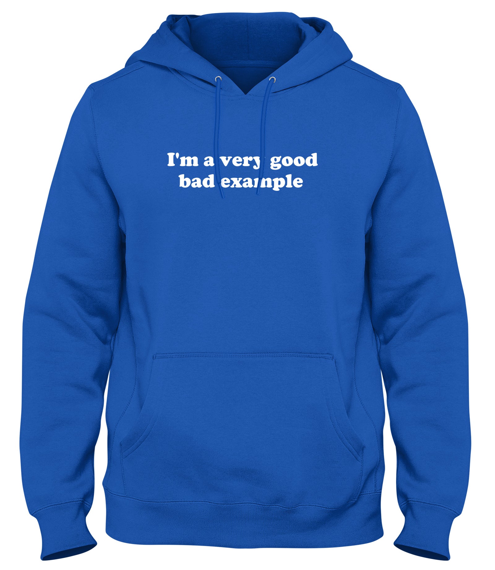 I'M A VERY GOOD BAD EXAMPLE FUNNY MENS LADIES WOMENS UNISEX HOODIE