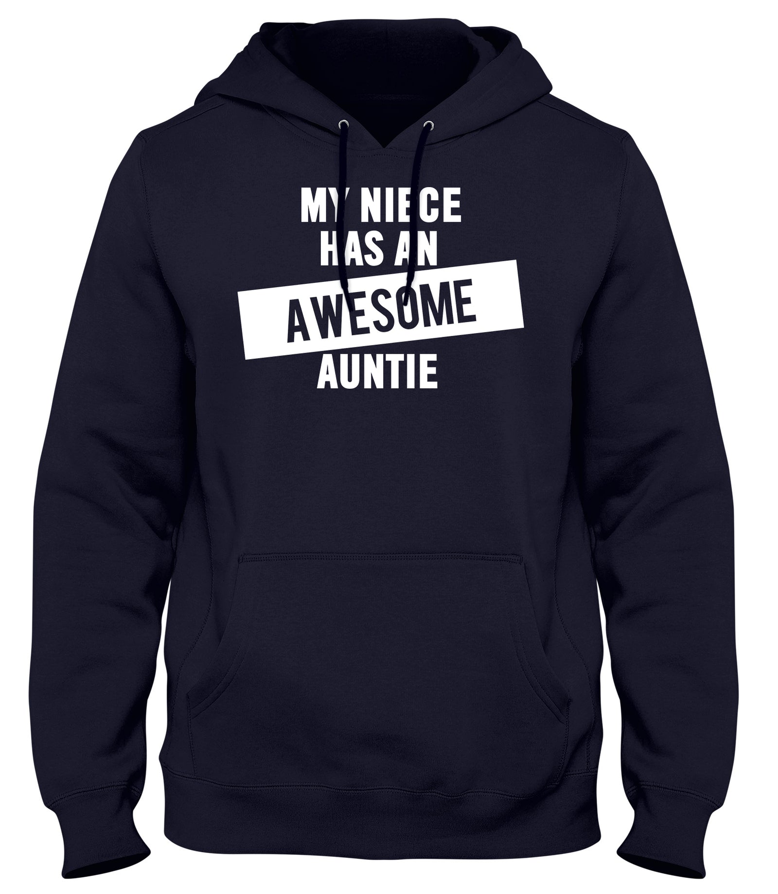 MY NIECE HAS AN AWESOME AUNTIE WOMENS LADIES MENS UNISEX HOODIE