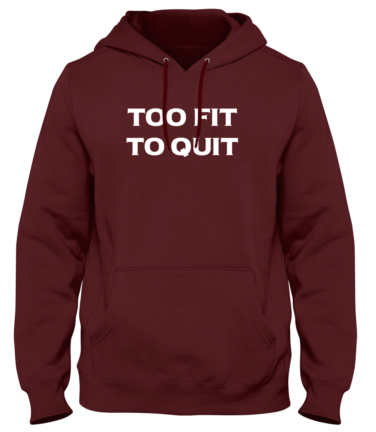 TOO FIT TO QUIT MENS LADIES WOMENS UNISEX HOODIE
