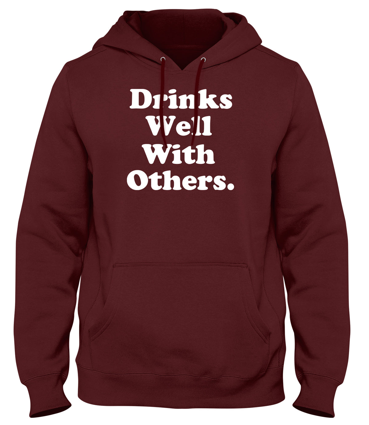 DRINKS WELL WITH OTHERS FUNNY MENS LADIES WOMENS UNISEX HOODIE