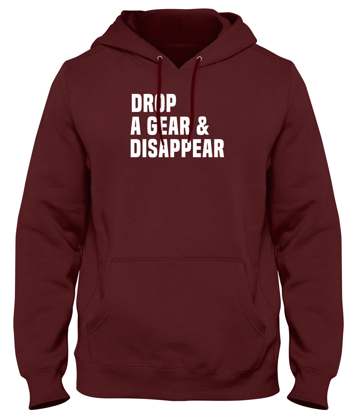 DROP A GEAR &amp; DISAPPEAR MENS WOMENS UNISEX FUNNY HOODIE