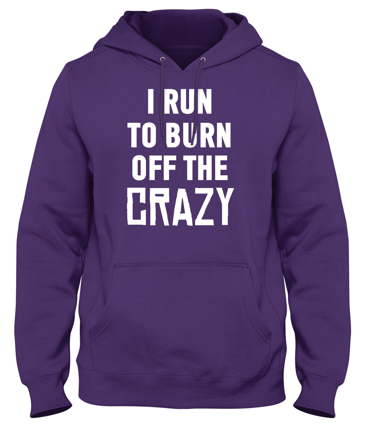 I RUN TO BURN OFF THE CRAZY FUNNY MENS LADIES WOMENS UNISEX HOODIE