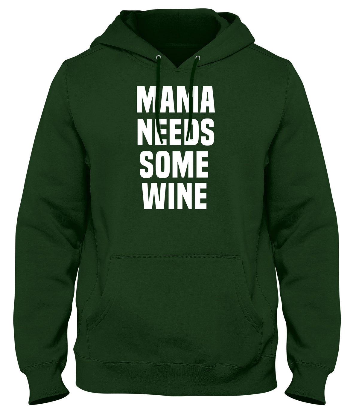 MAMA NEEDS SOME WINE MENS WOMENS UNISEX FUNNY HOODIE