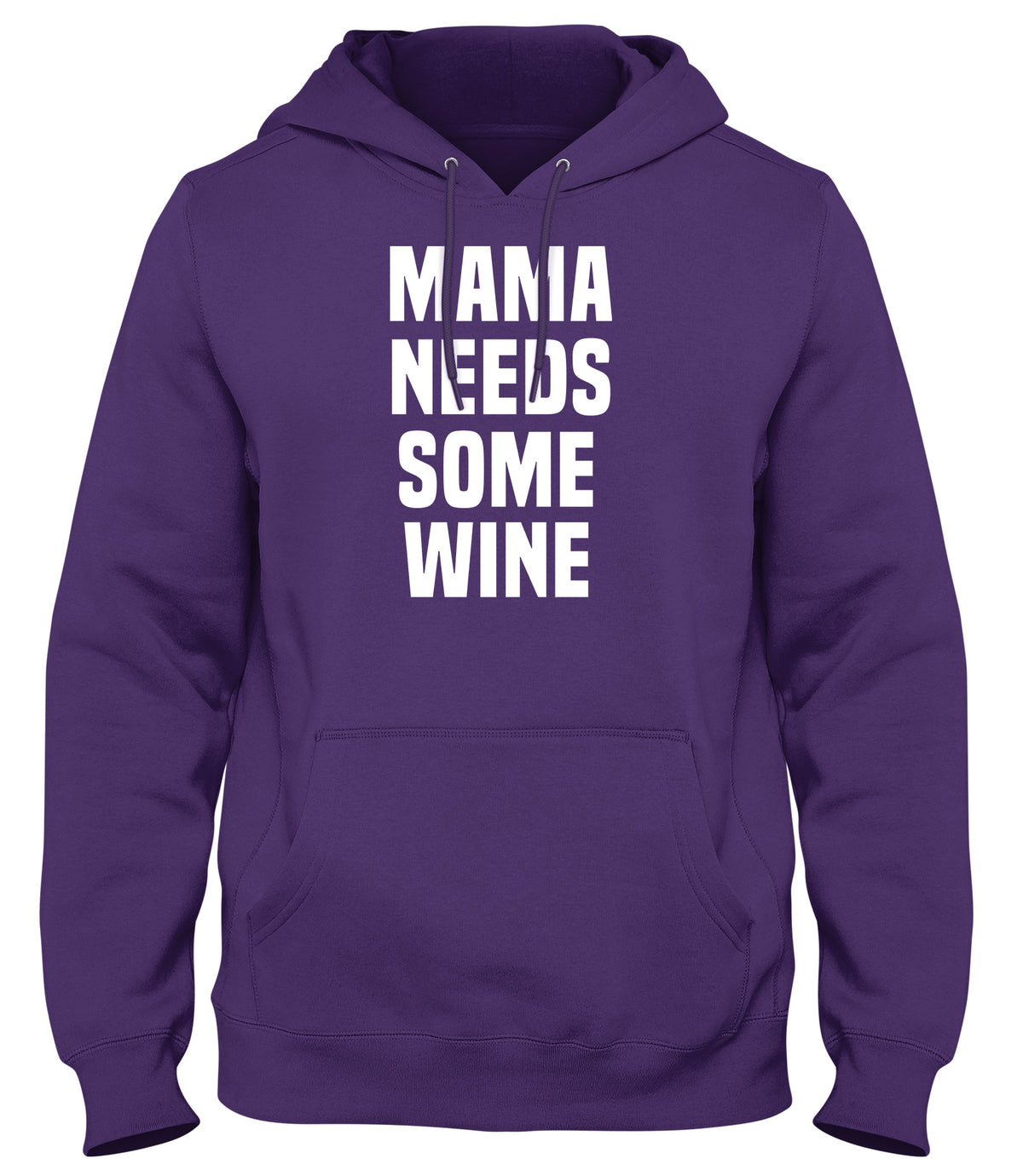 MAMA NEEDS SOME WINE MENS WOMENS UNISEX FUNNY HOODIE