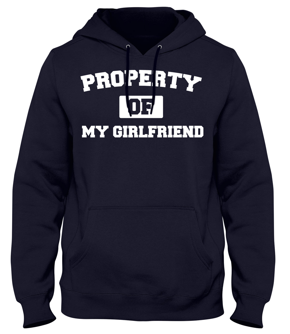 PROPERTY OF MY GIRLFRIEND MENS WOMENS LADIES UNISEX FUNNY SLOGAN HOODIE