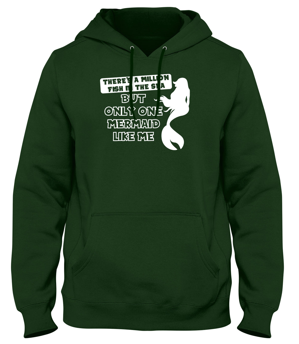 THERE&#39;S A MILLION FISH IN THE SEA BUT ONLY ONE MERMAID LIKE ME MENS LADIES WOMENS UNISEX HOODIE