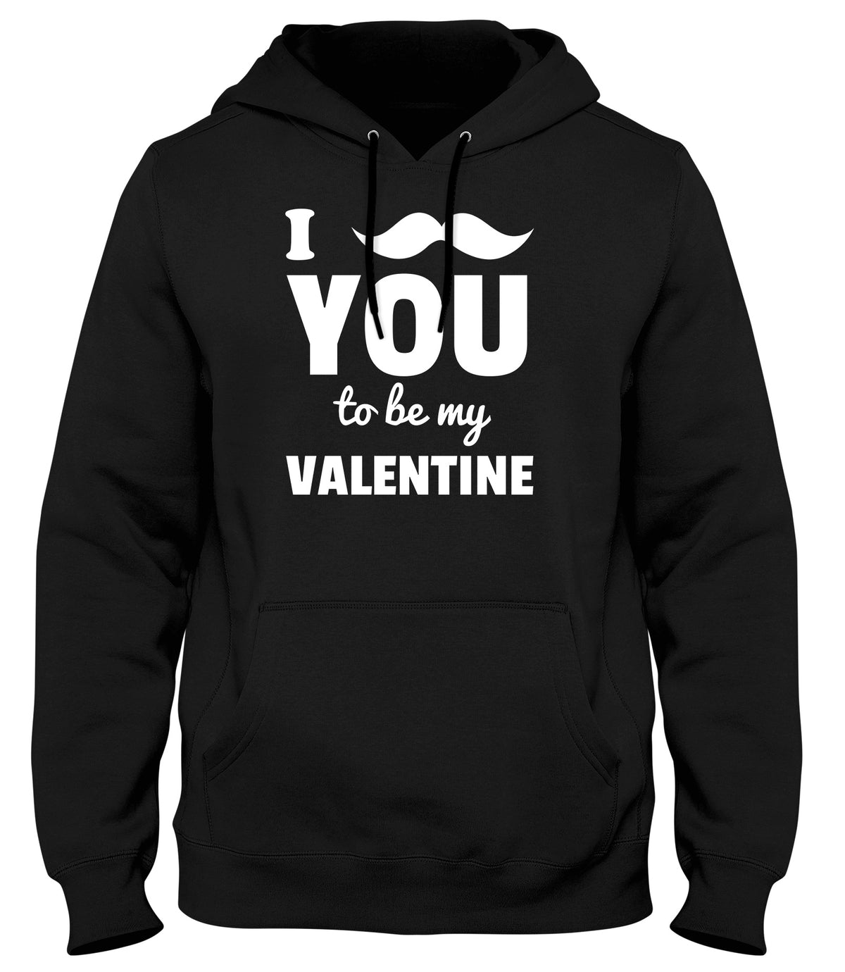 I MOUSTACHE YOU TO BE MY VALENTINE MENS LADIES WOMENS UNISEX HOODIE